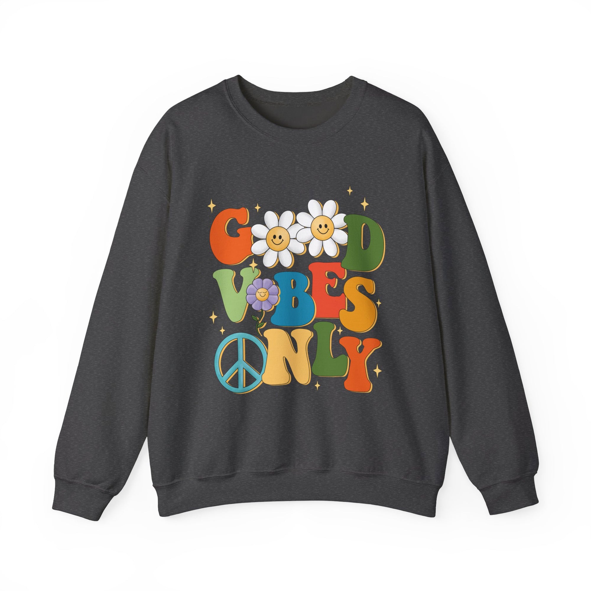 Good Vibes Only Sweatshirt