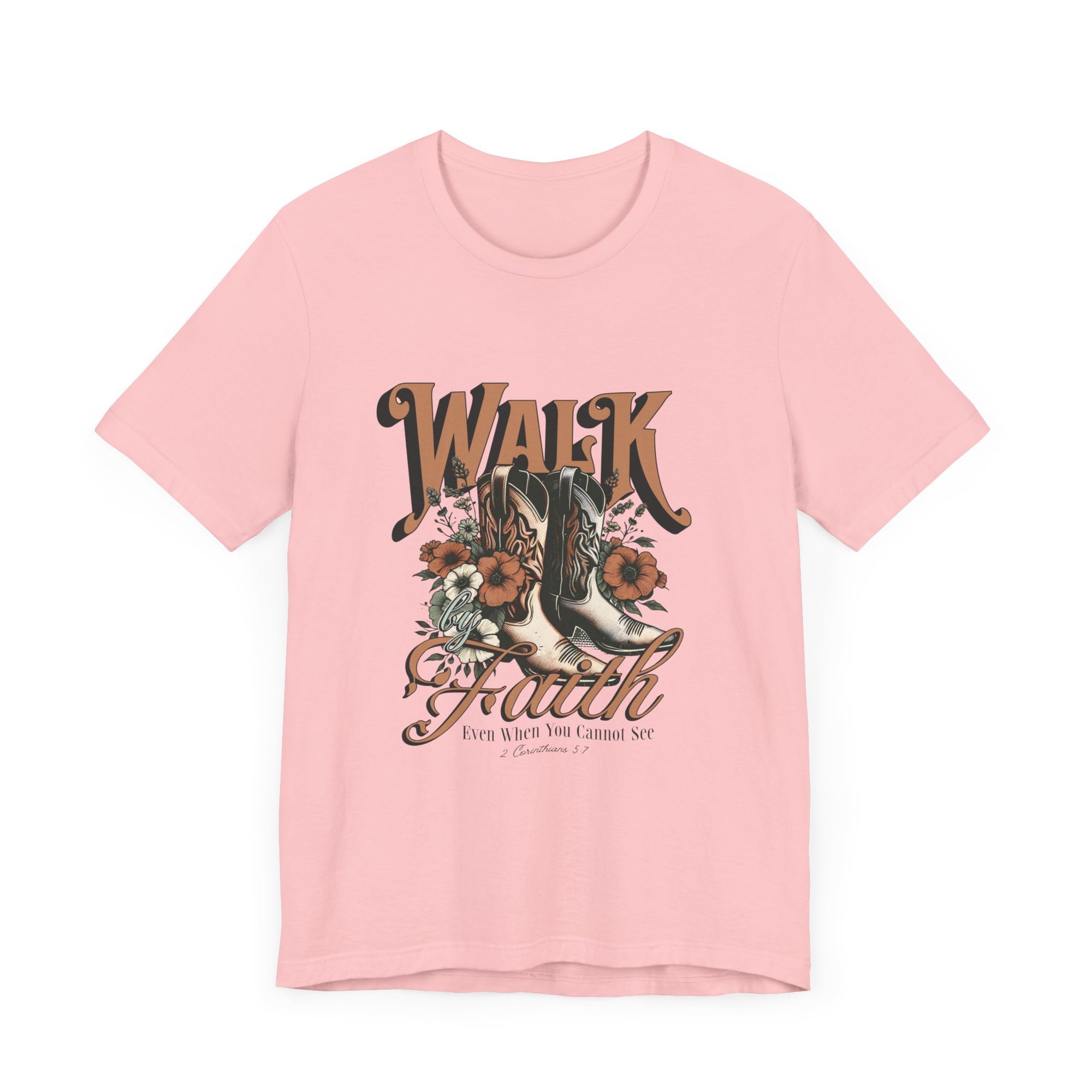 Walk By Faith - Even When You Cannot See Bible Verse T-shirt