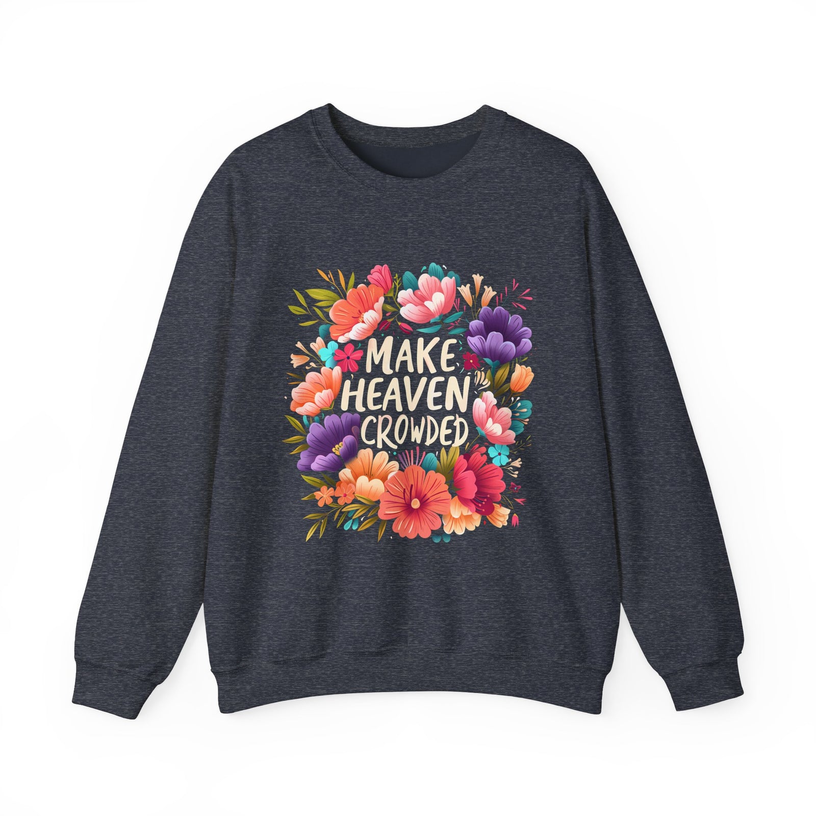 Make Heaven Crowd Premium Comfy Sweatshirt