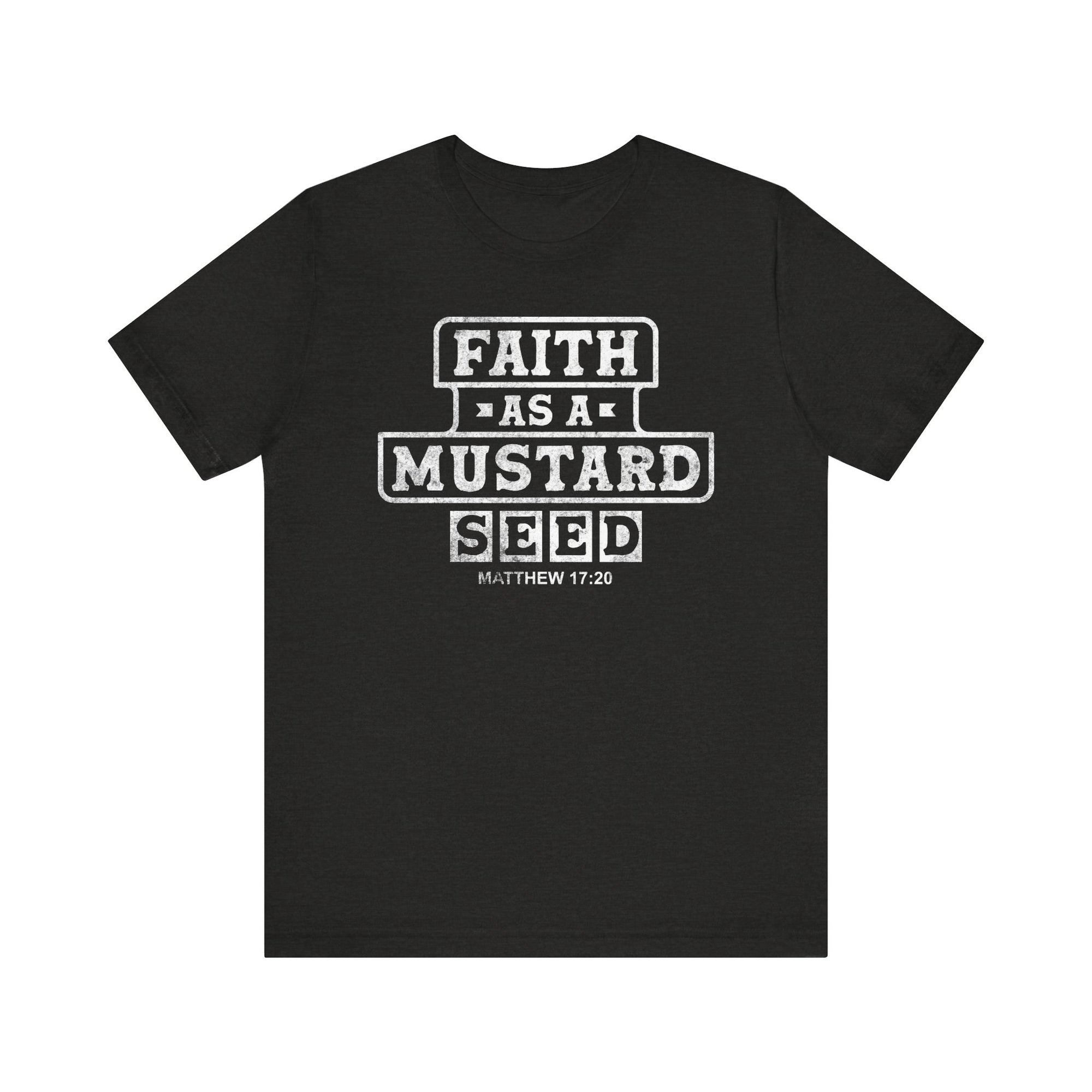 Faith As A Mustard Seed Shirt