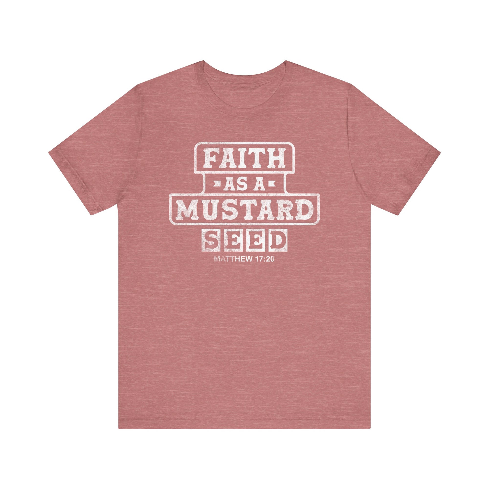 Faith As A Mustard Seed Shirt