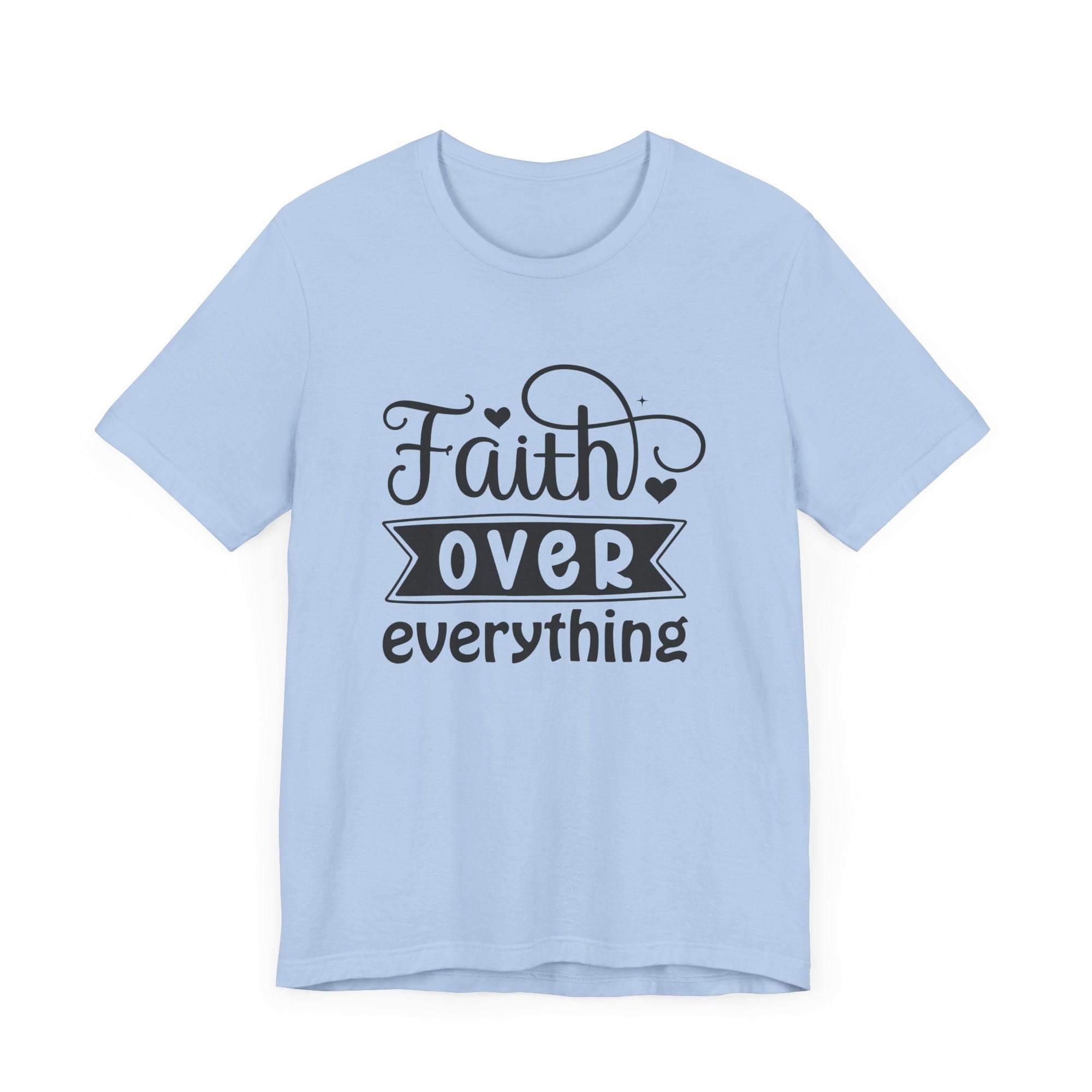 Women Faith Over Everything Shirt