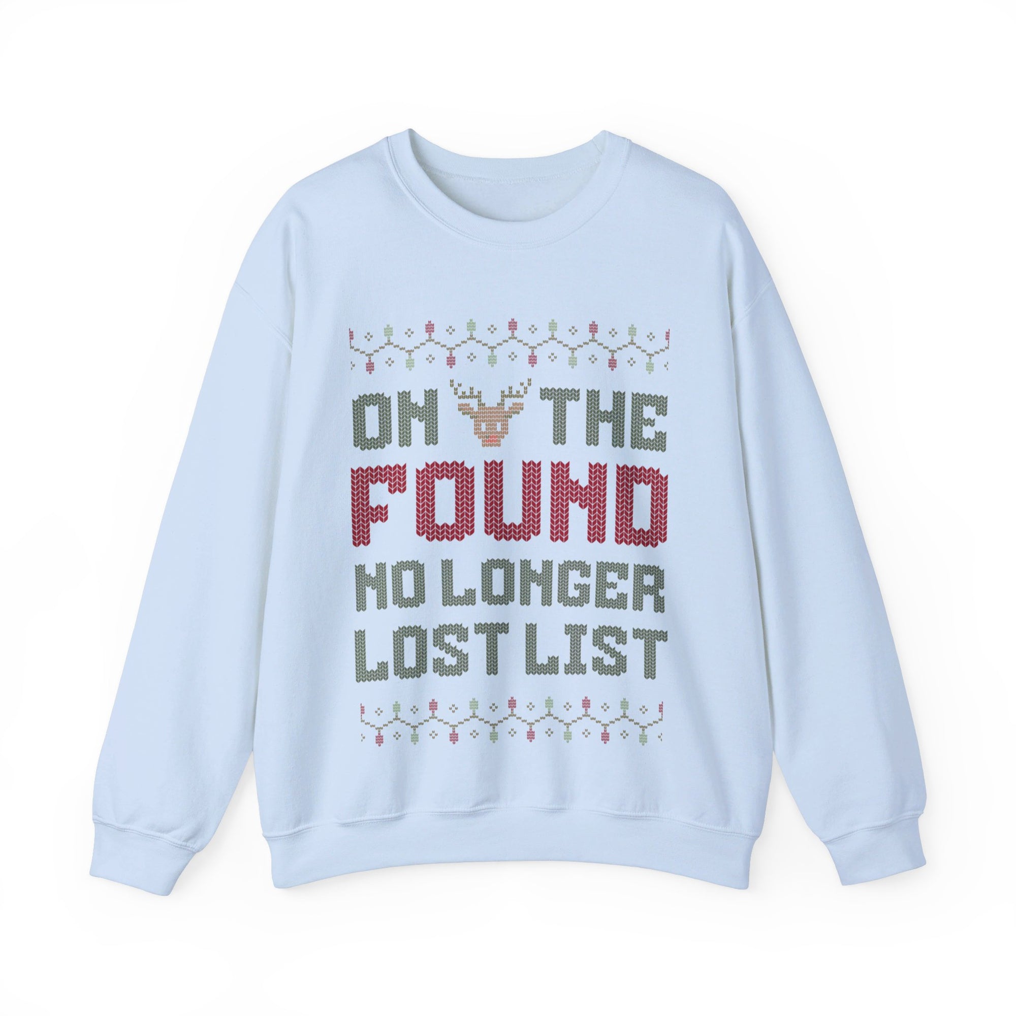 On the Found No longer Lost List Sweatshirt