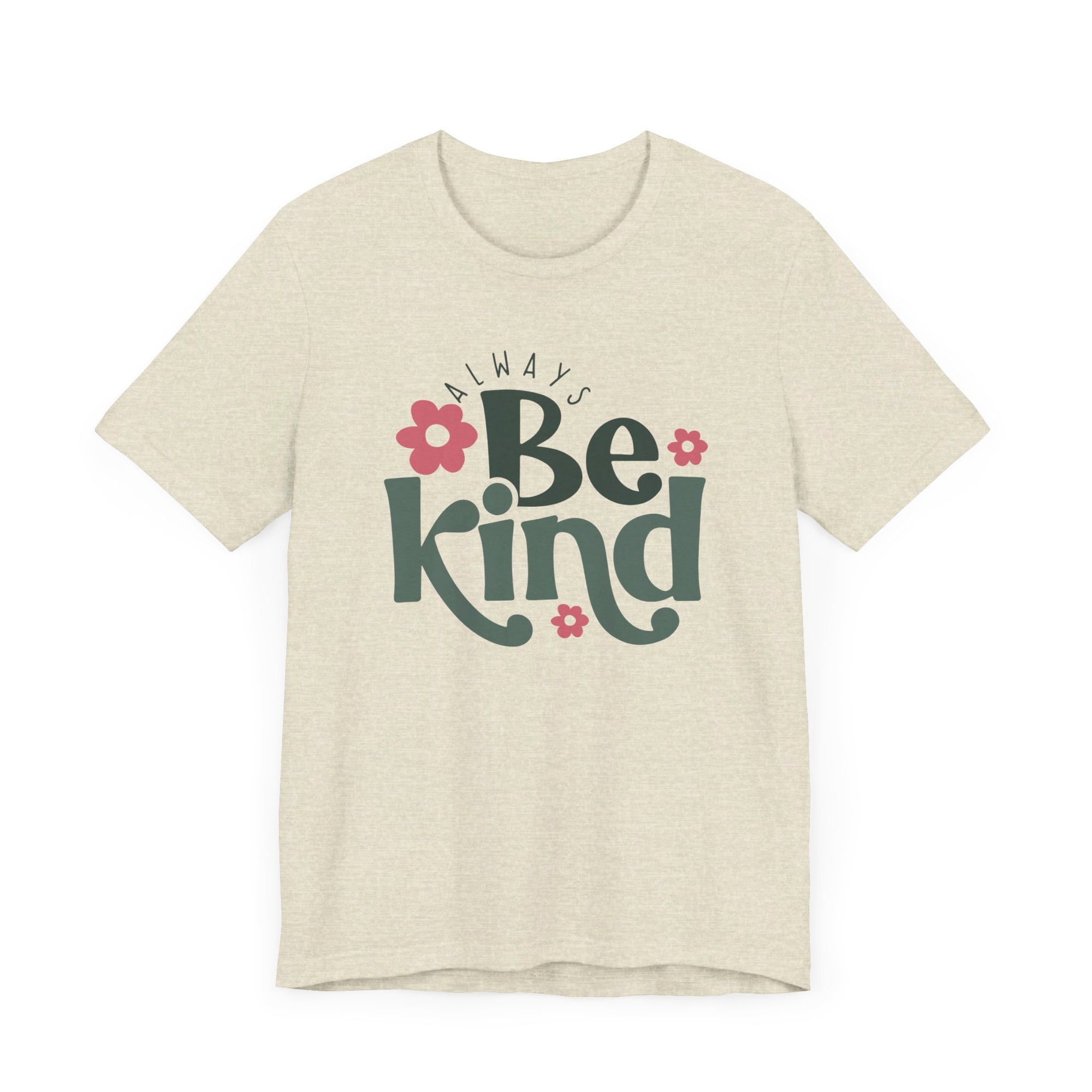 Always Be kind Shirt