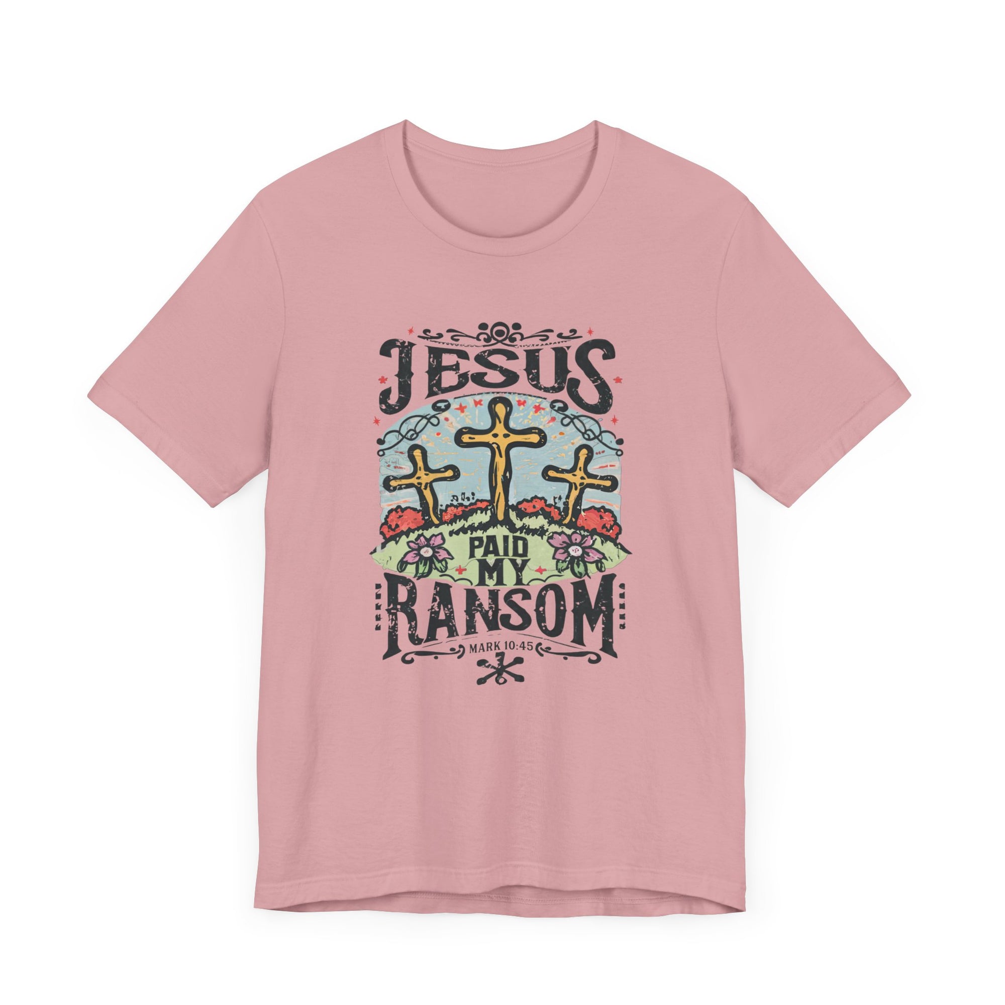 Jesus Paid My Ransom Bible Verse Tee