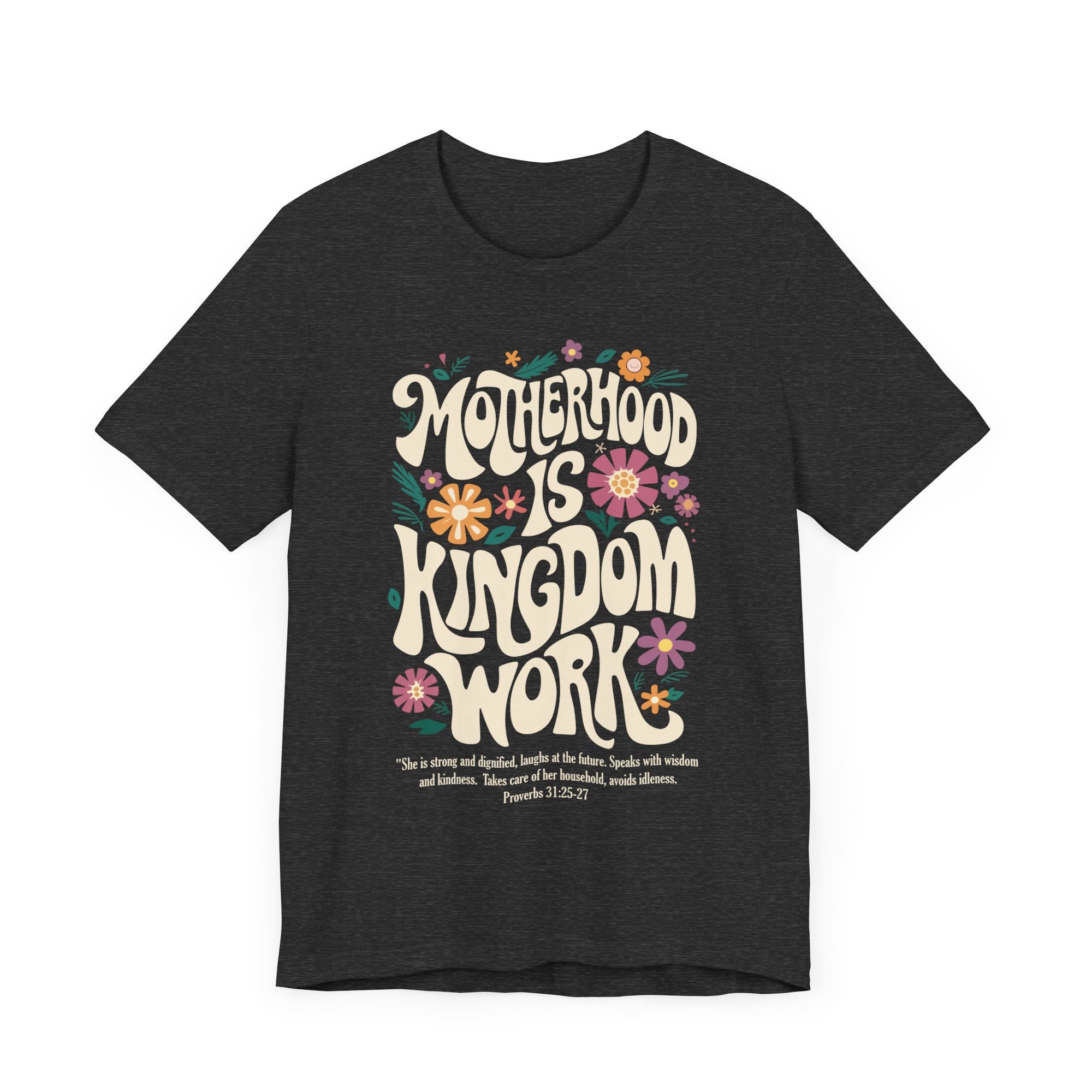 Motherhood is Kingdom Work Shirt