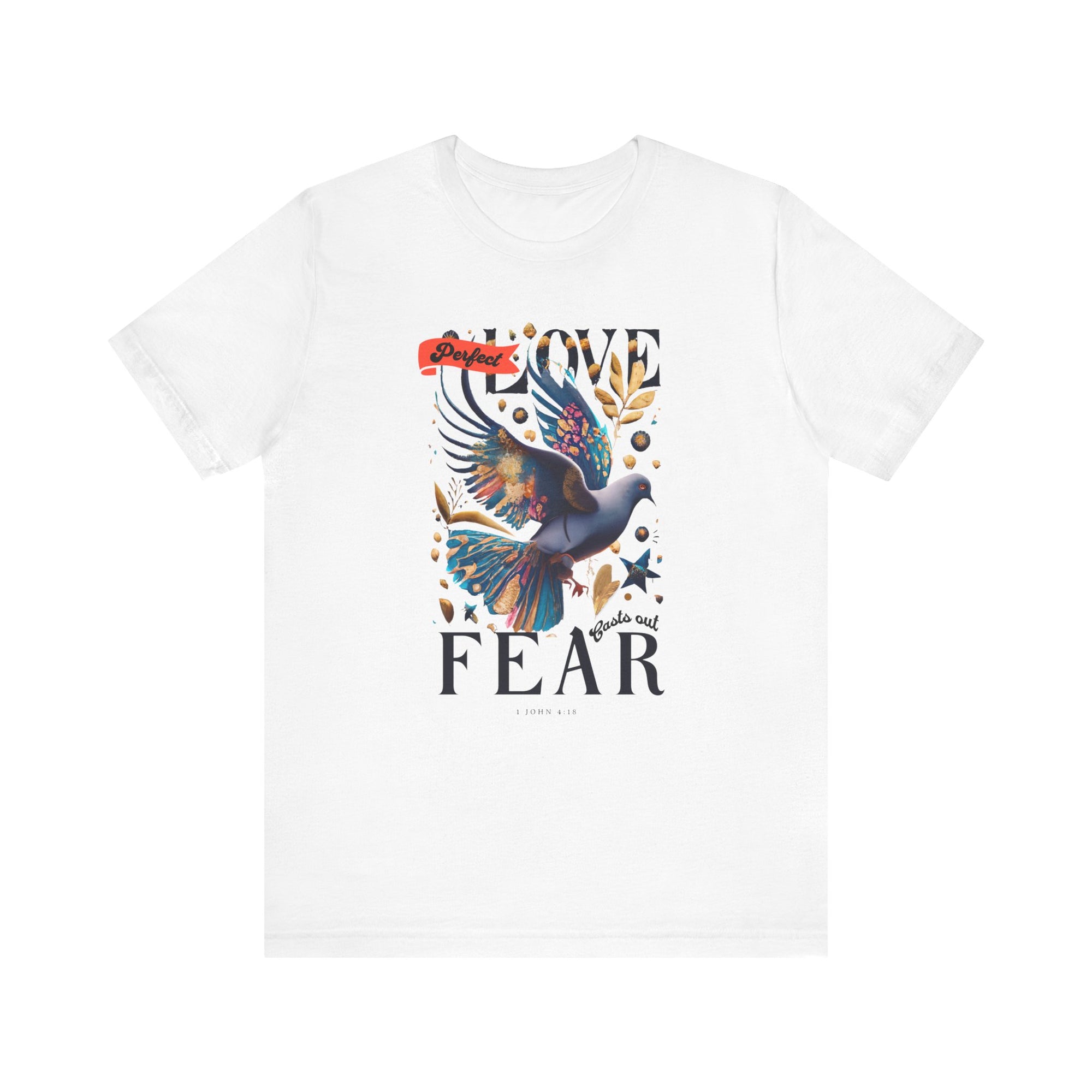 Perfect Love Casts out Fear Shirt