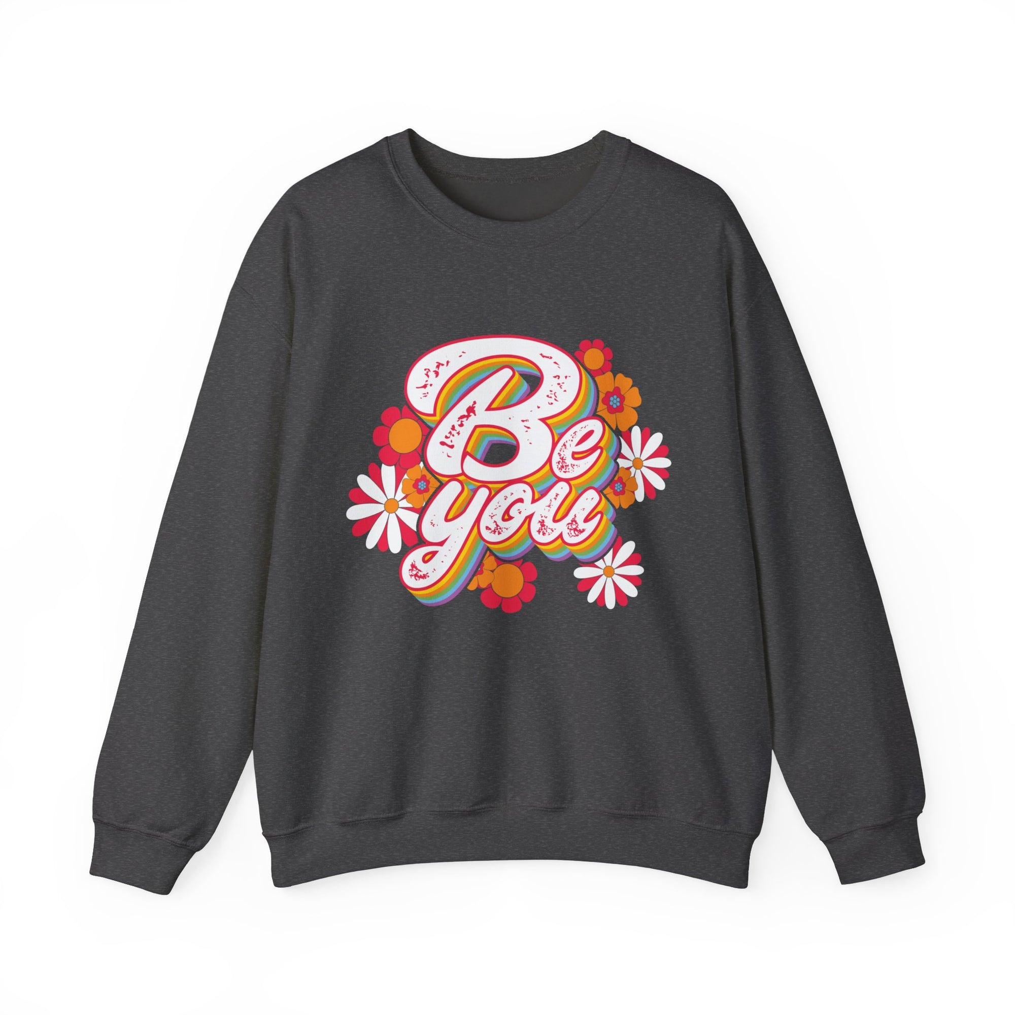 Motivational Be You Flower Sweatshirt