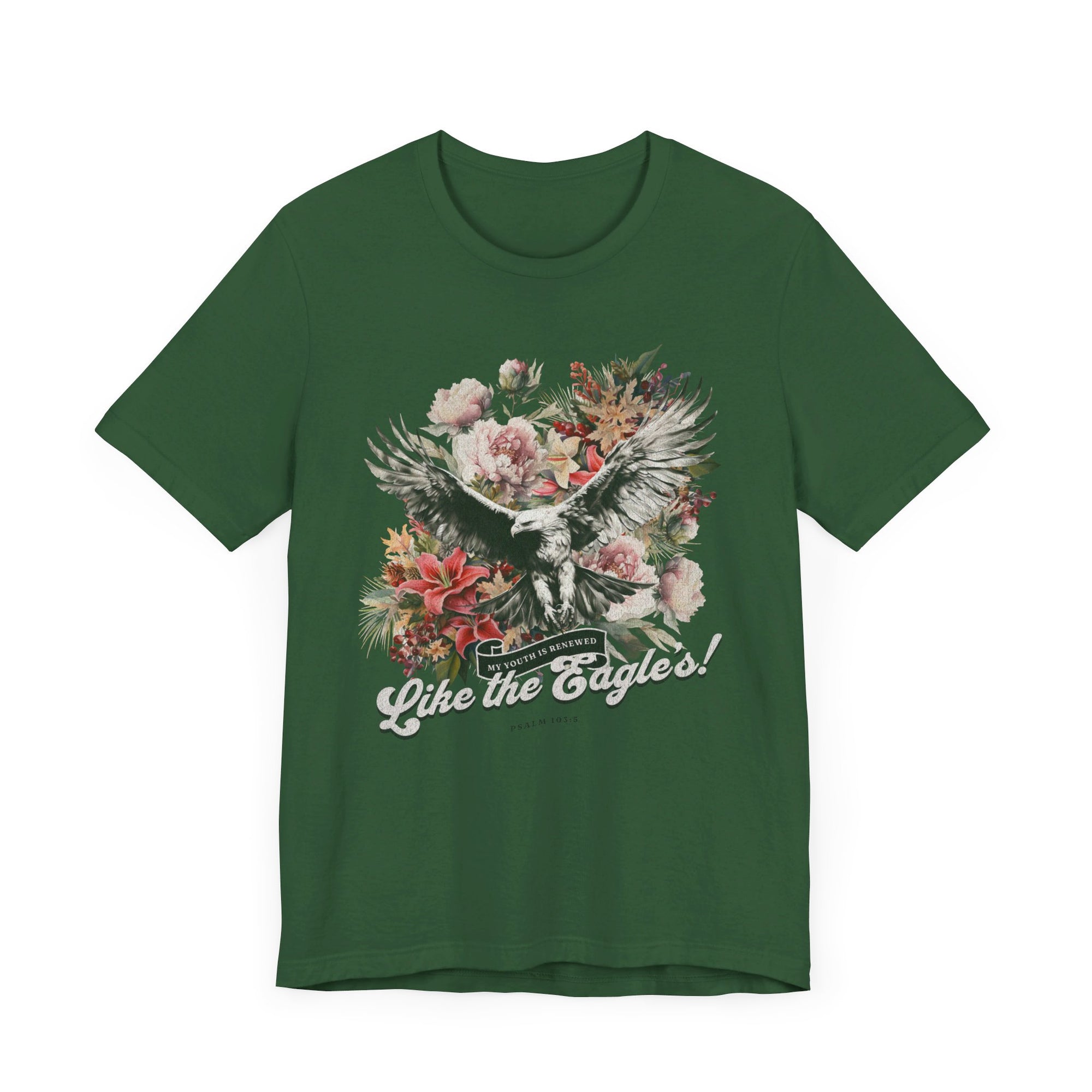 My Youth Is Renewed Like The Eagle Shirt