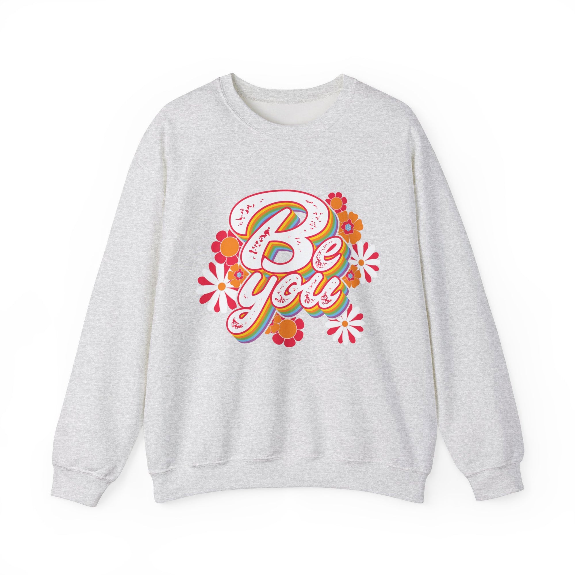 Motivational Be You Flower Sweatshirt