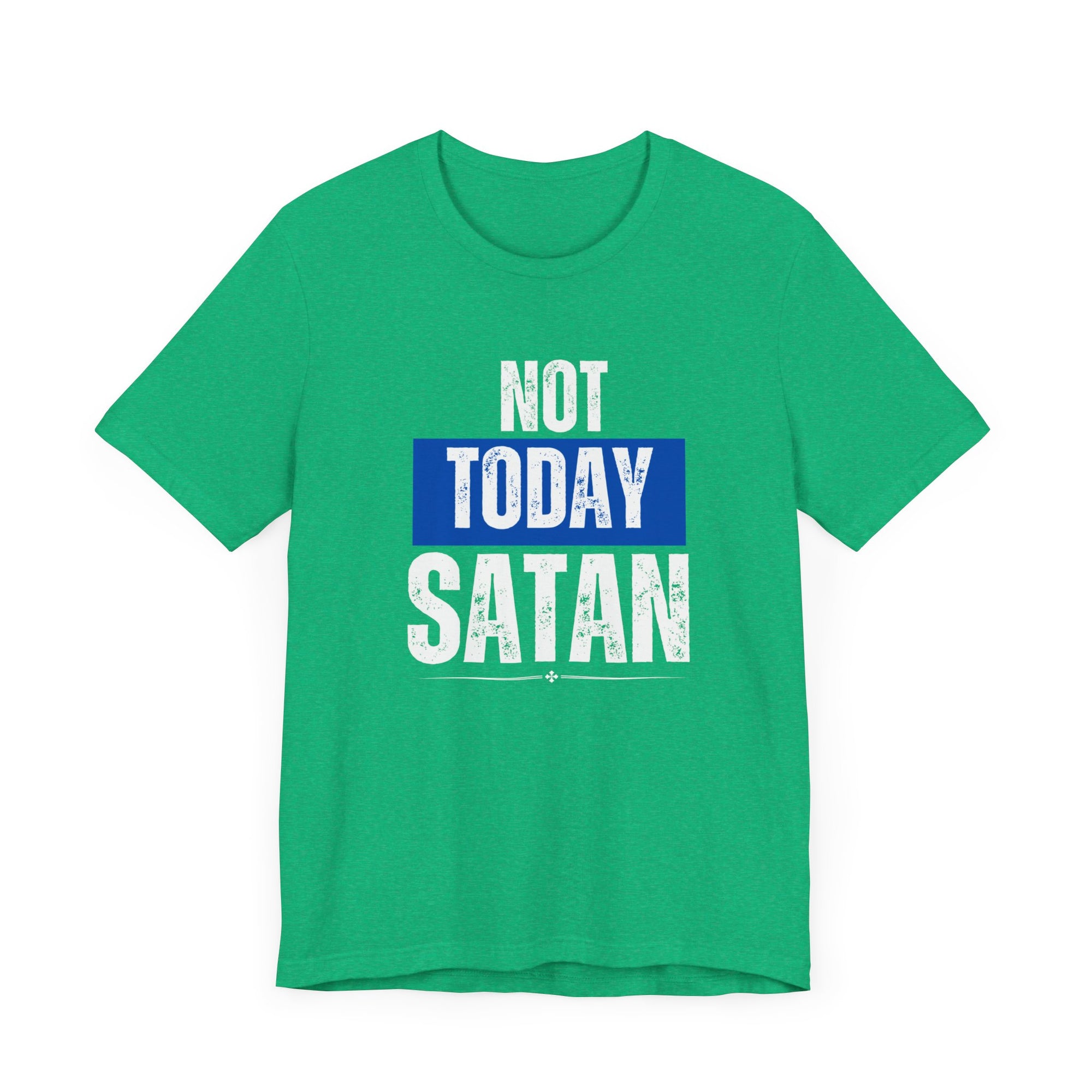 Not Today Satan T-shirt