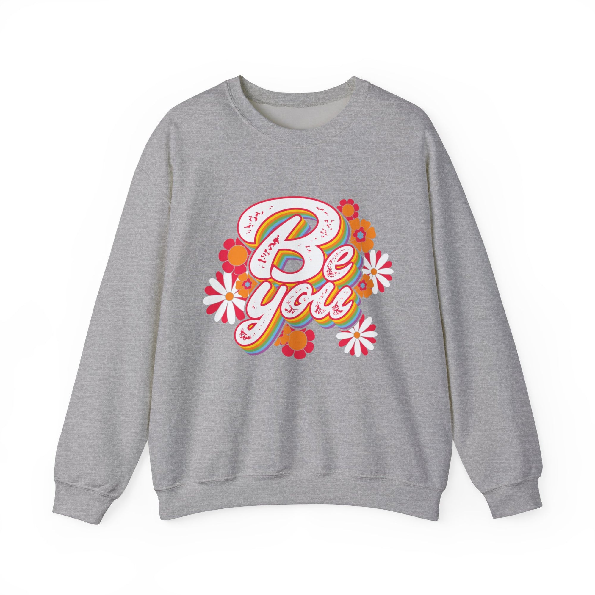 Motivational Be You Flower Sweatshirt