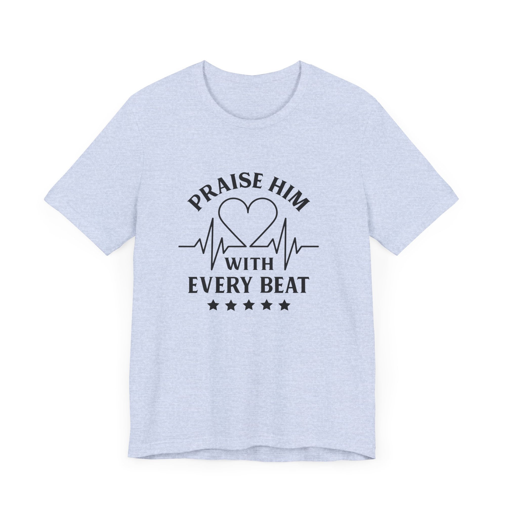 Praise Him With Every Beat Short Sleeve Shirt