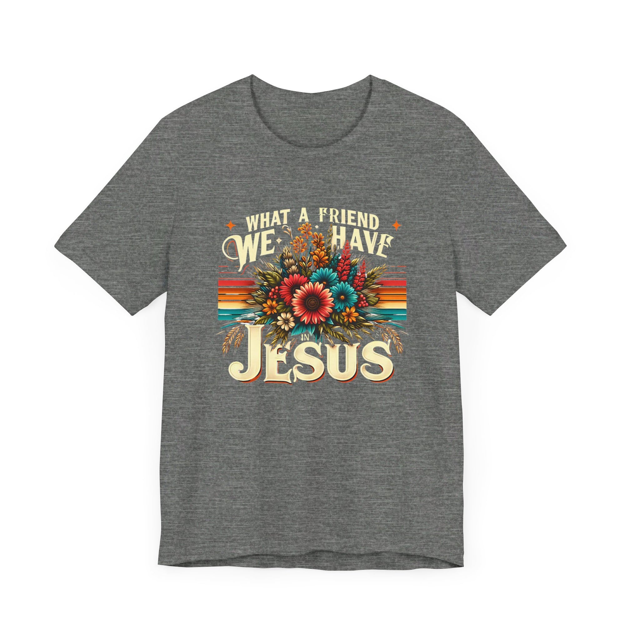 What a Friend We Have Jesus Flowers Shirt