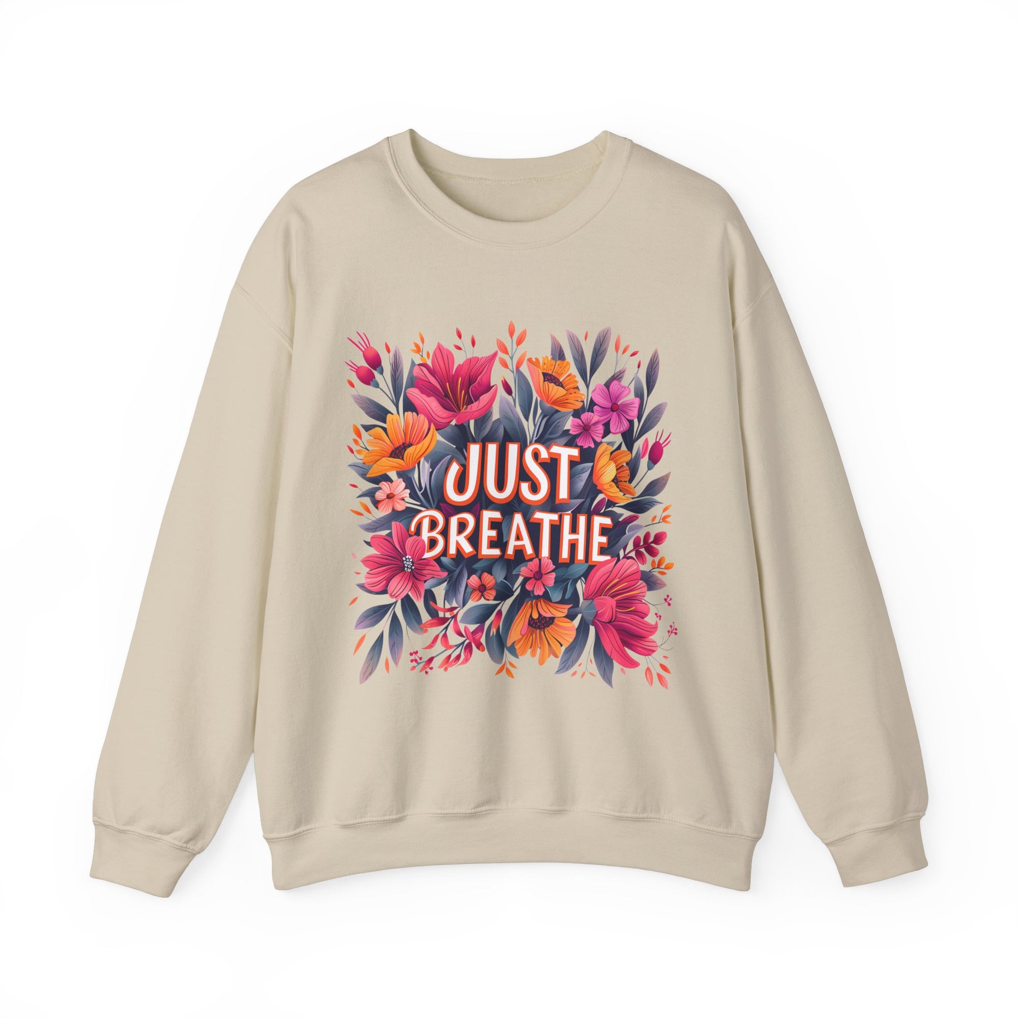 Flower Sweatshirt - Just Breathe - Women's Gift