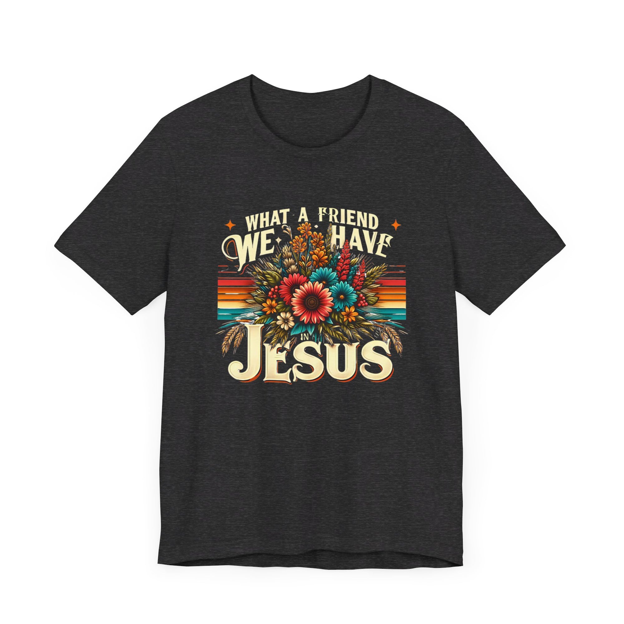 What a Friend We Have Jesus Flowers Shirt