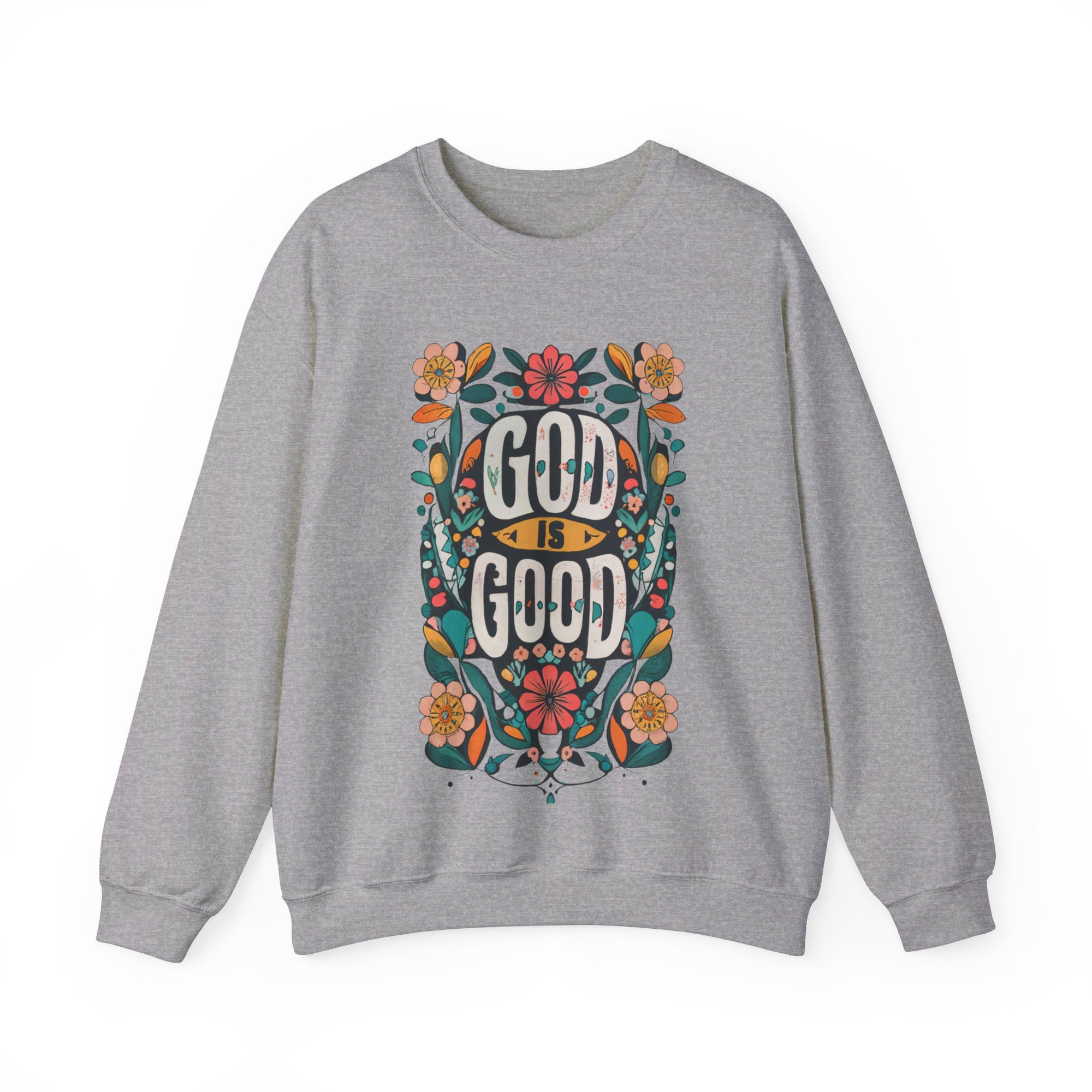 God is Good Sweatshirt