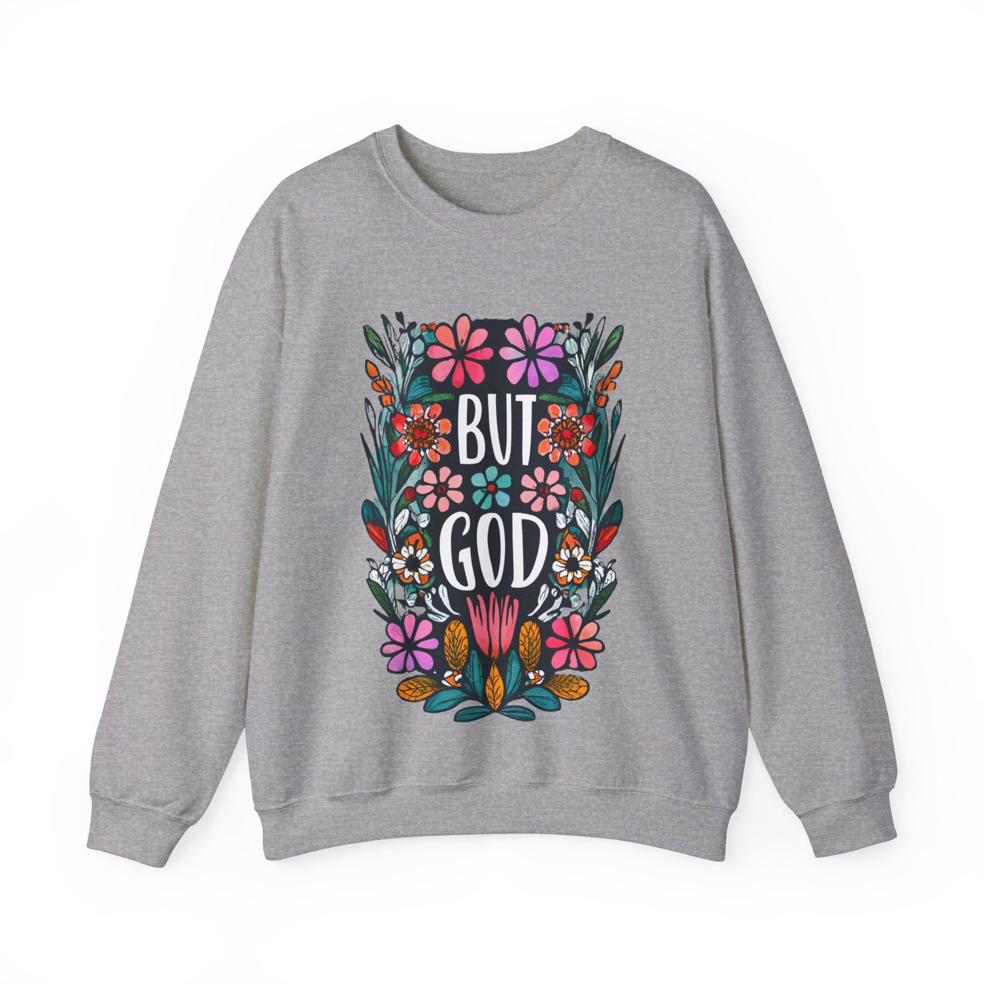 But God Sweatshirt