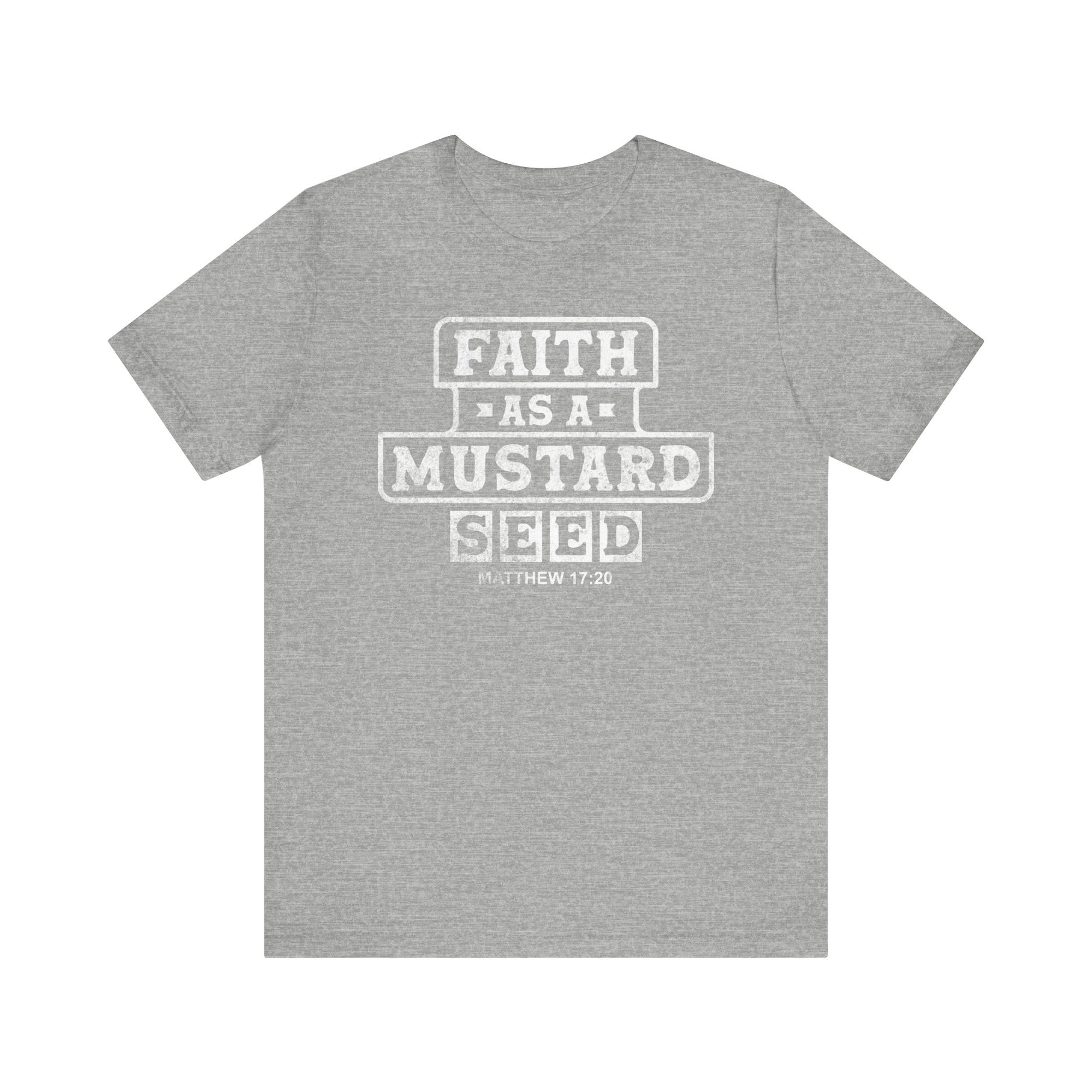 Faith As A Mustard Seed Shirt