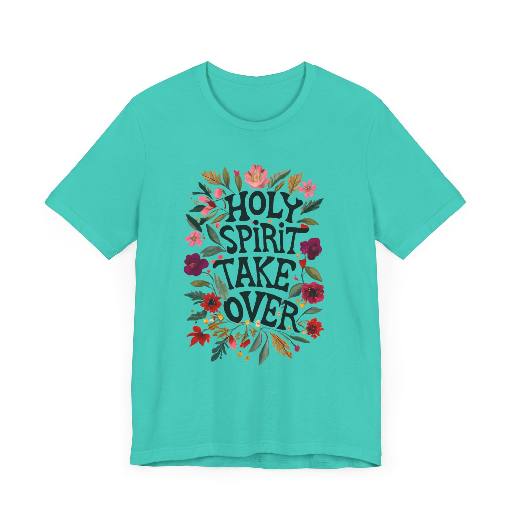 Holy Spirit Take Over Flower Shirt