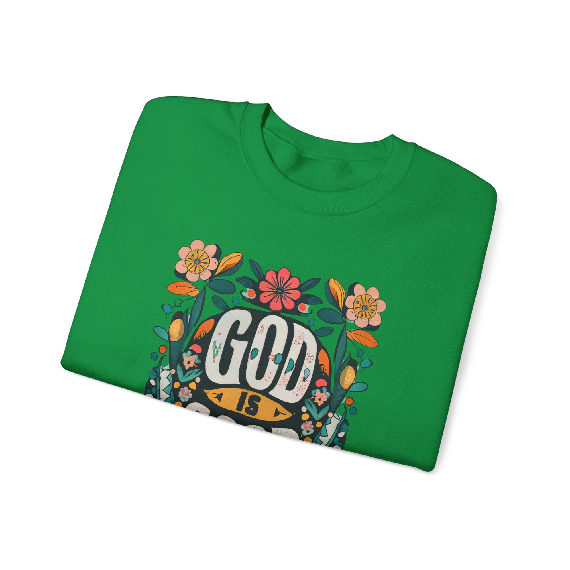 God is Good Sweatshirt