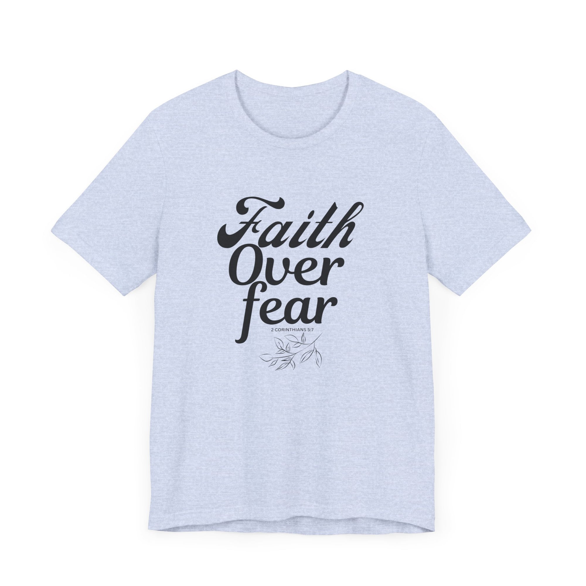 Faith Over Fear Shirt