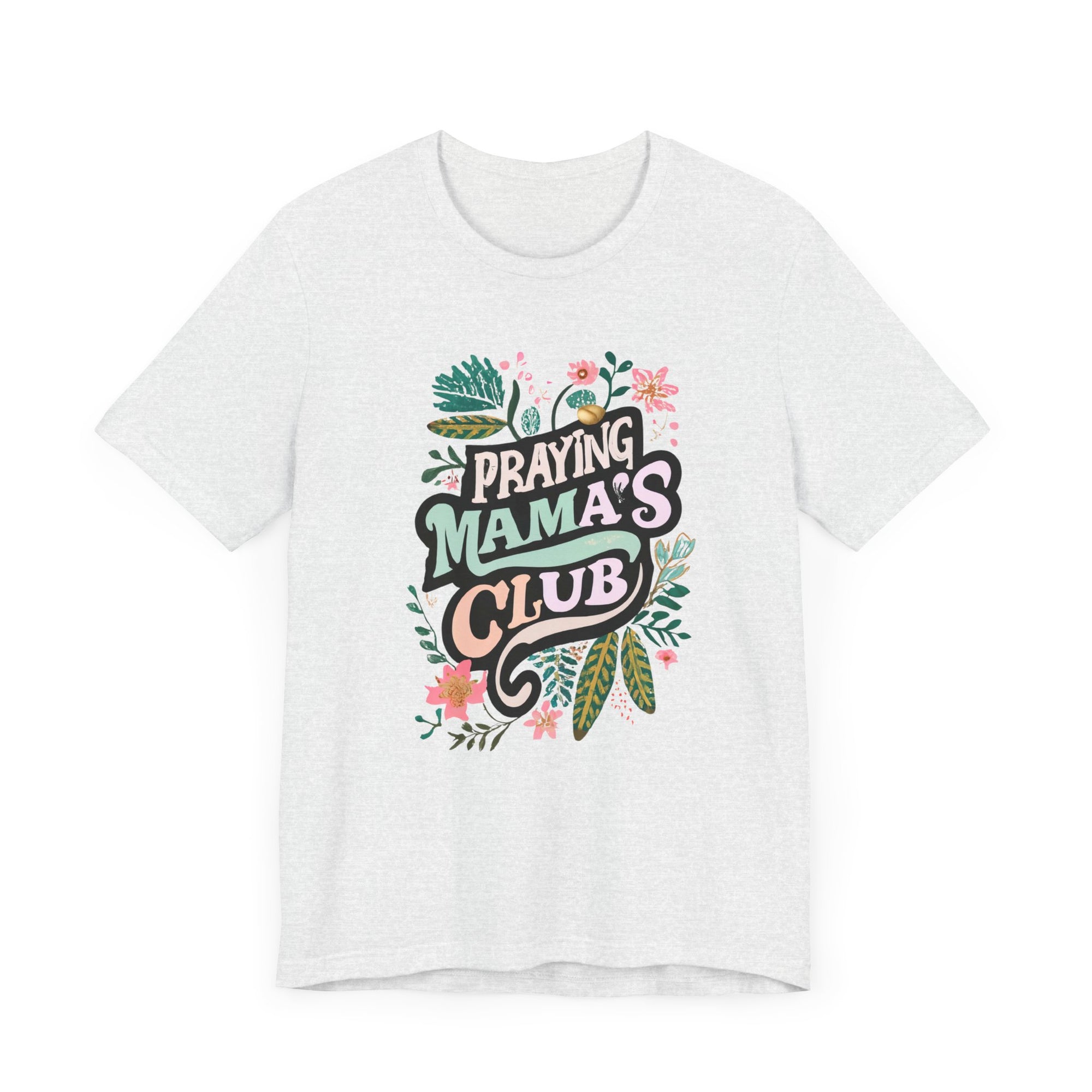 Praying Mamas Club Shirt