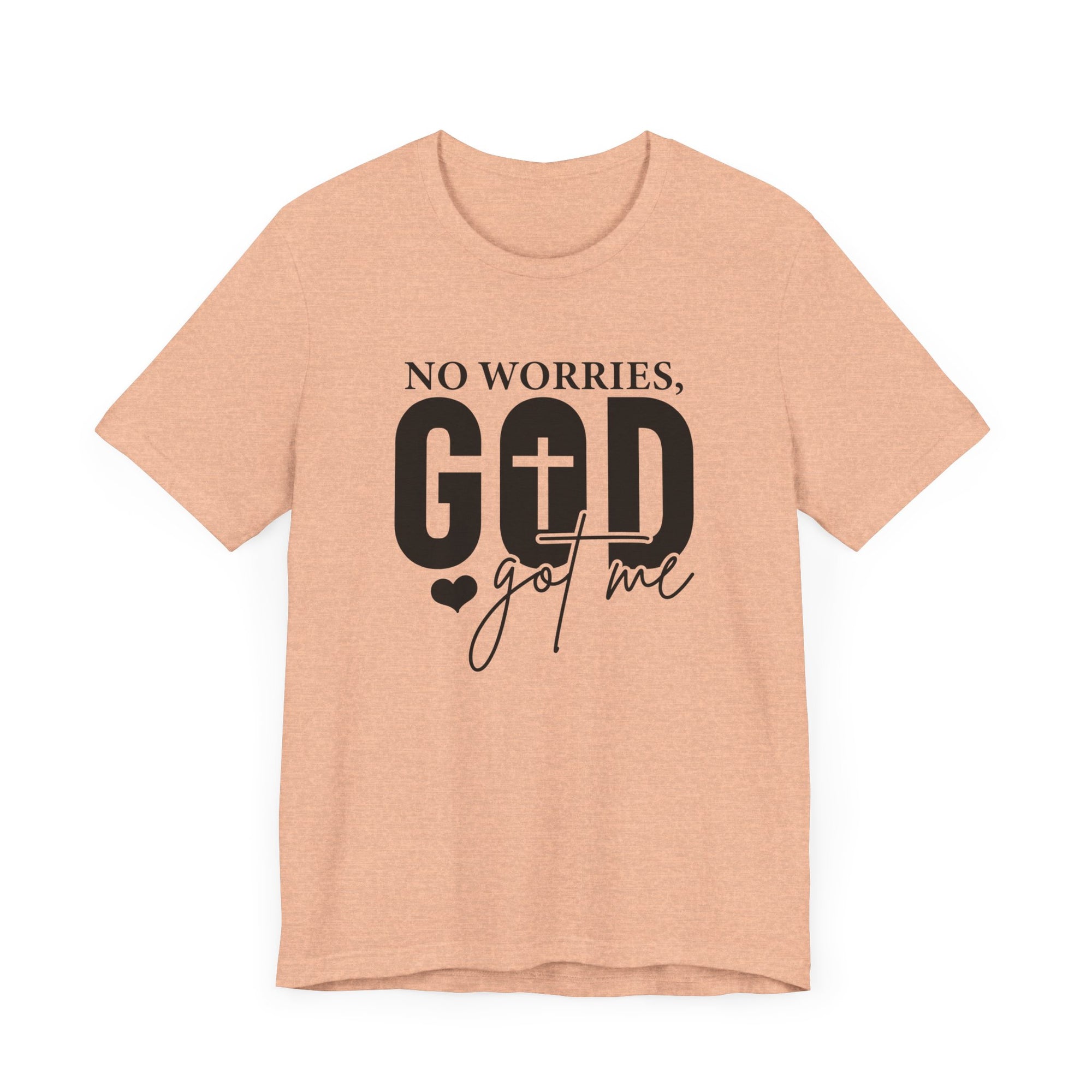 No Worries God Got Me Women T-shirt