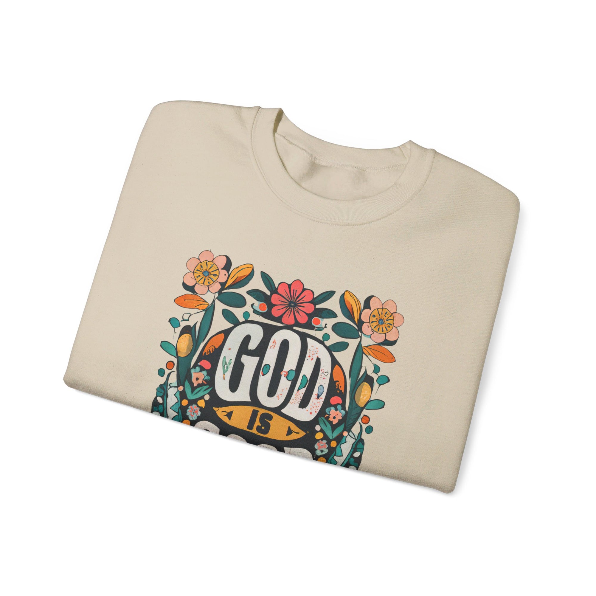 God is Good Sweatshirt