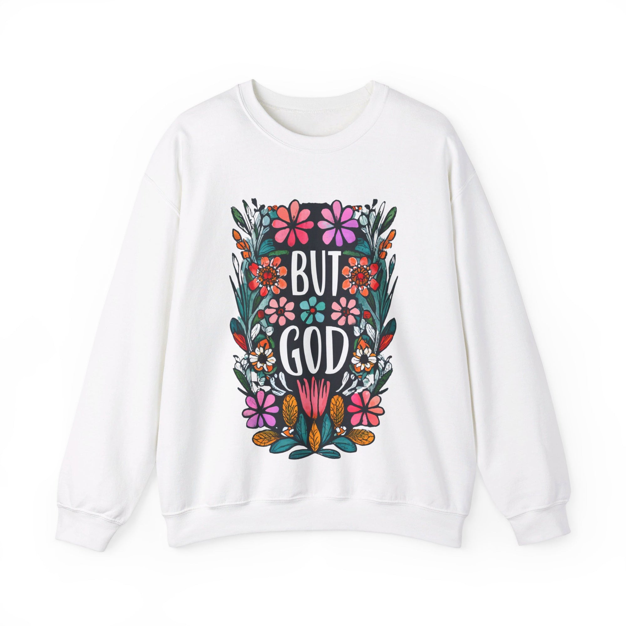 But God Sweatshirt