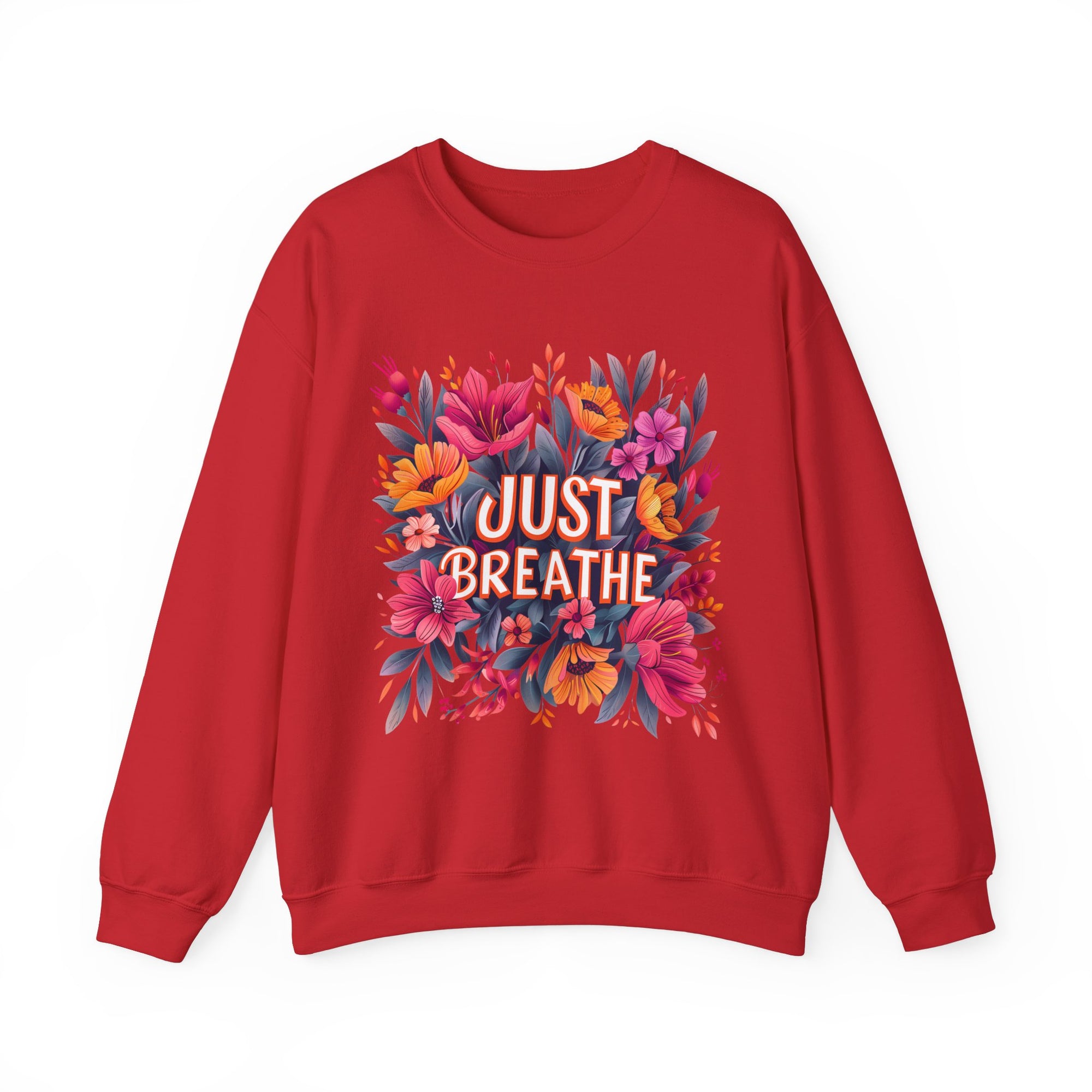 Flower Sweatshirt - Just Breathe - Women's Gift