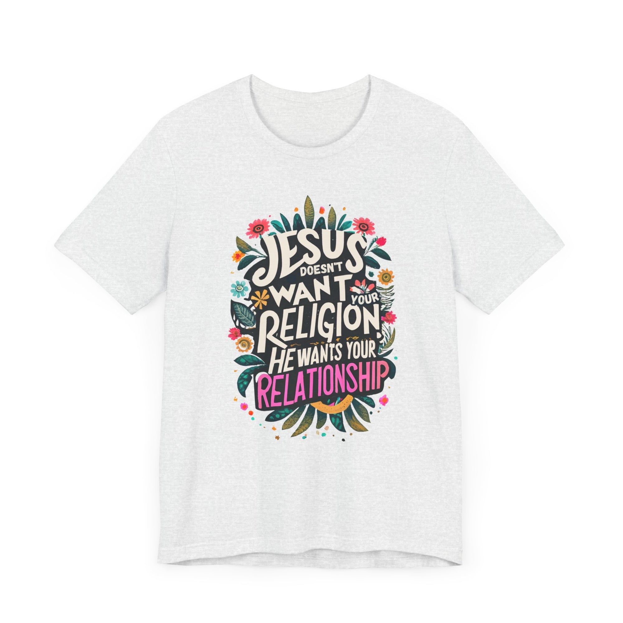 Jesus Doesn't Wants Your Relationship Shirt