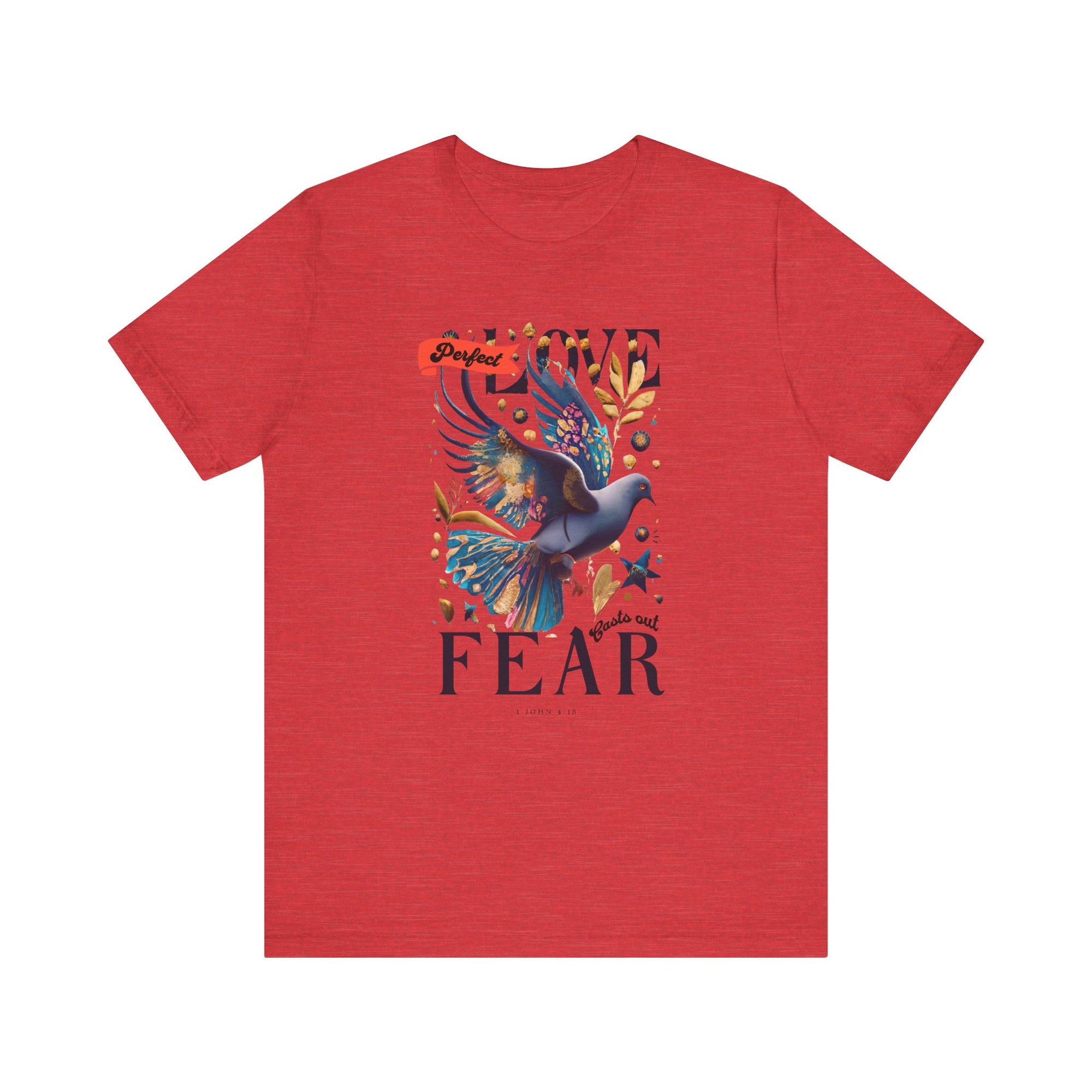 Perfect Love Casts out Fear Shirt