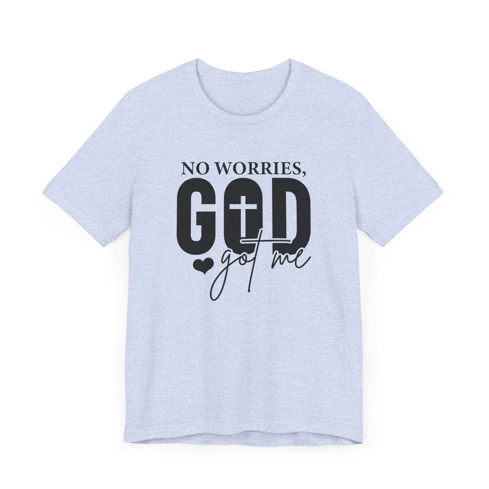 No Worries God Got Me Women T-shirt