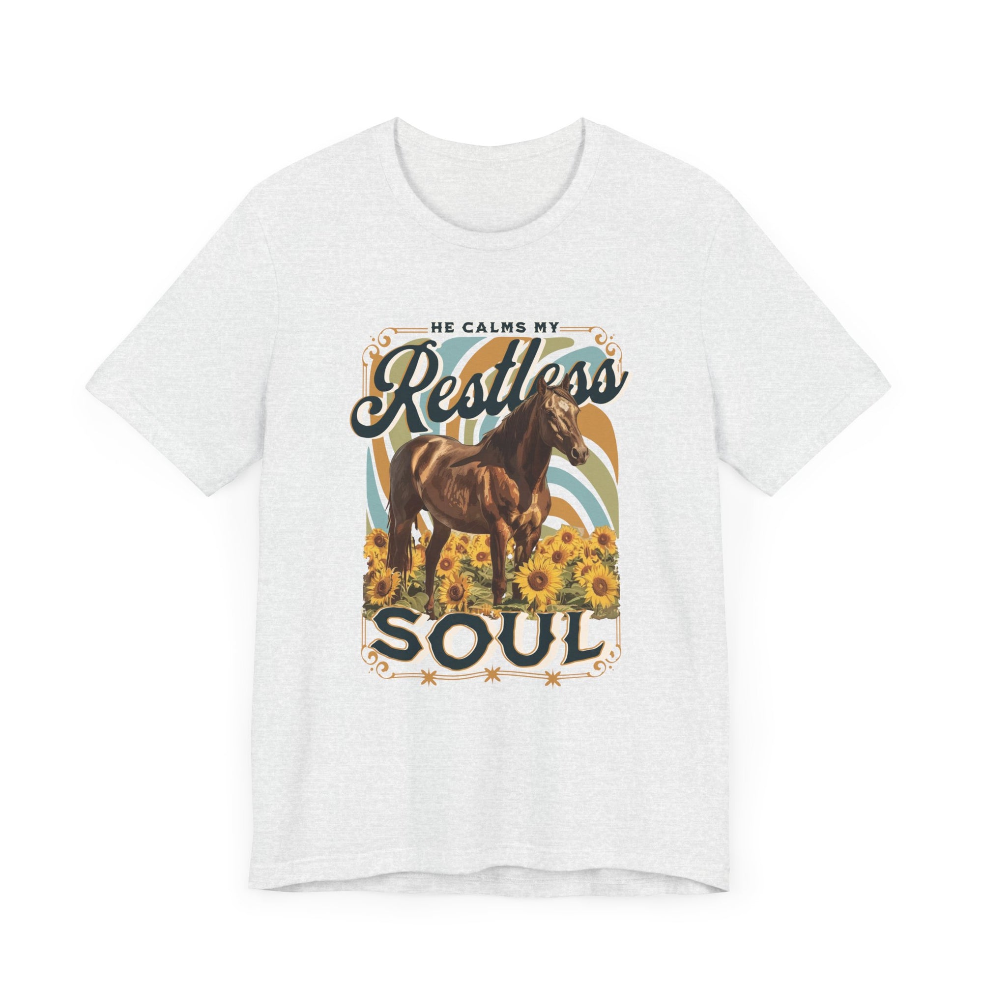 He Calms My Restless Soul T-shirt