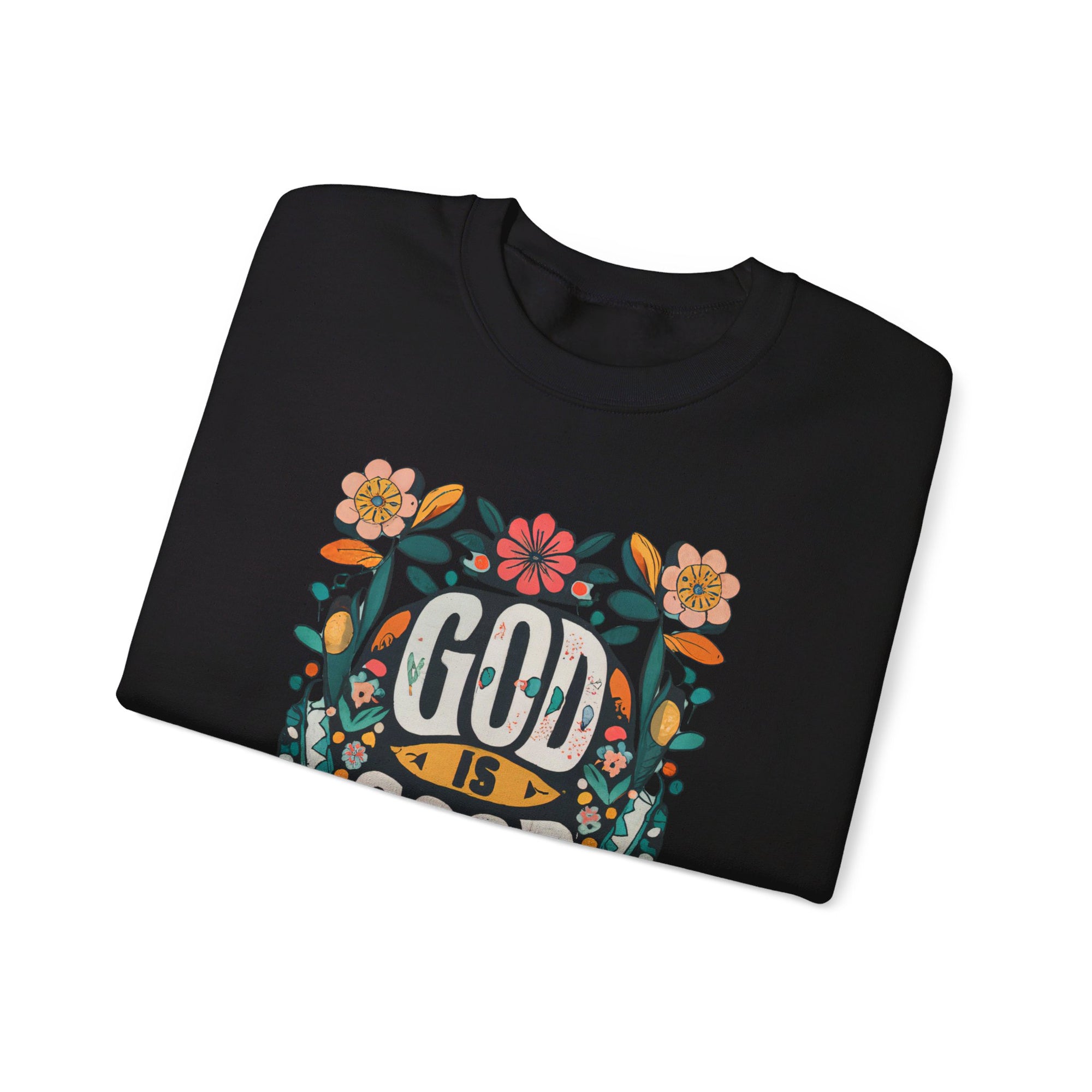 God is Good Sweatshirt