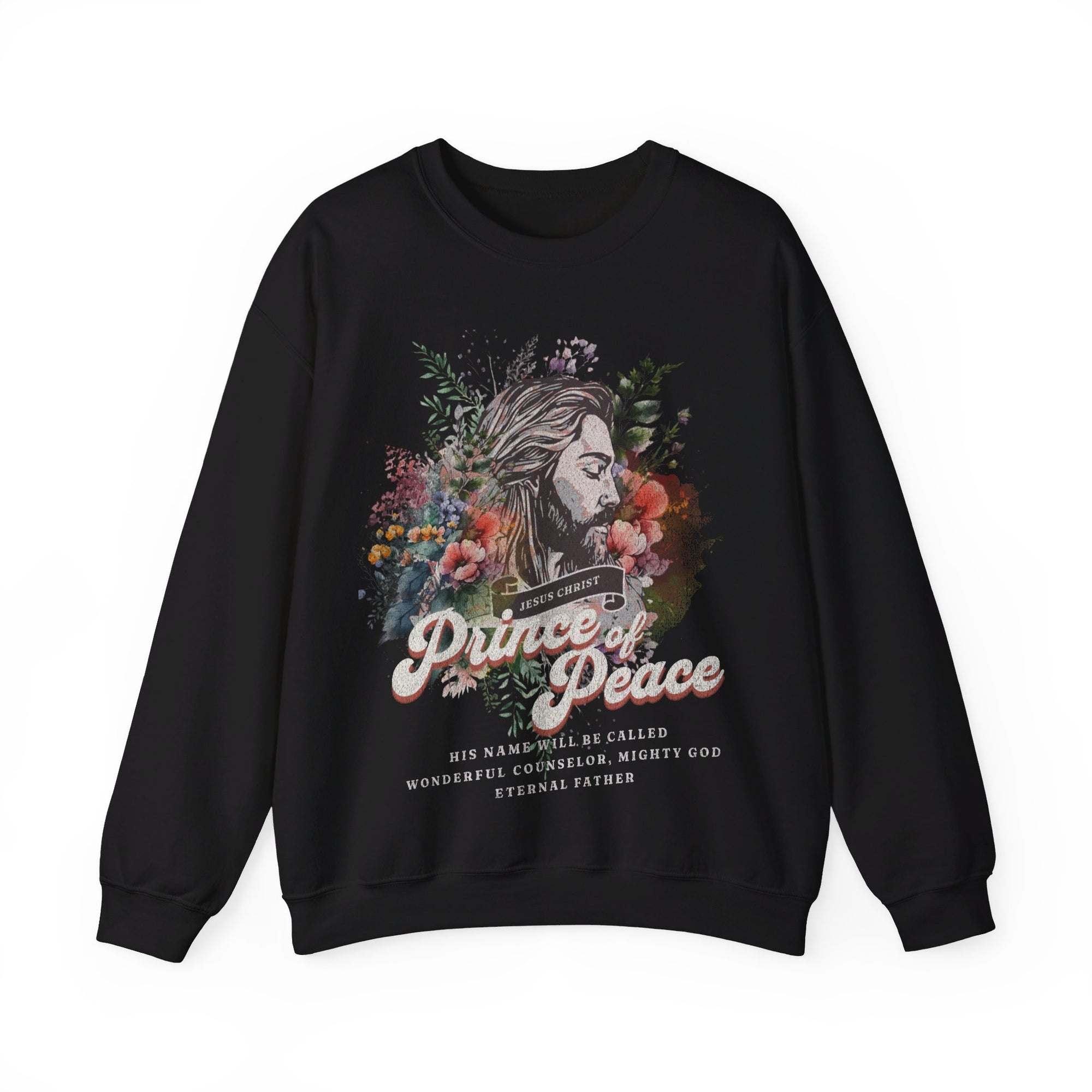 Jesus Christ Prince Of Peace Sweatshirt