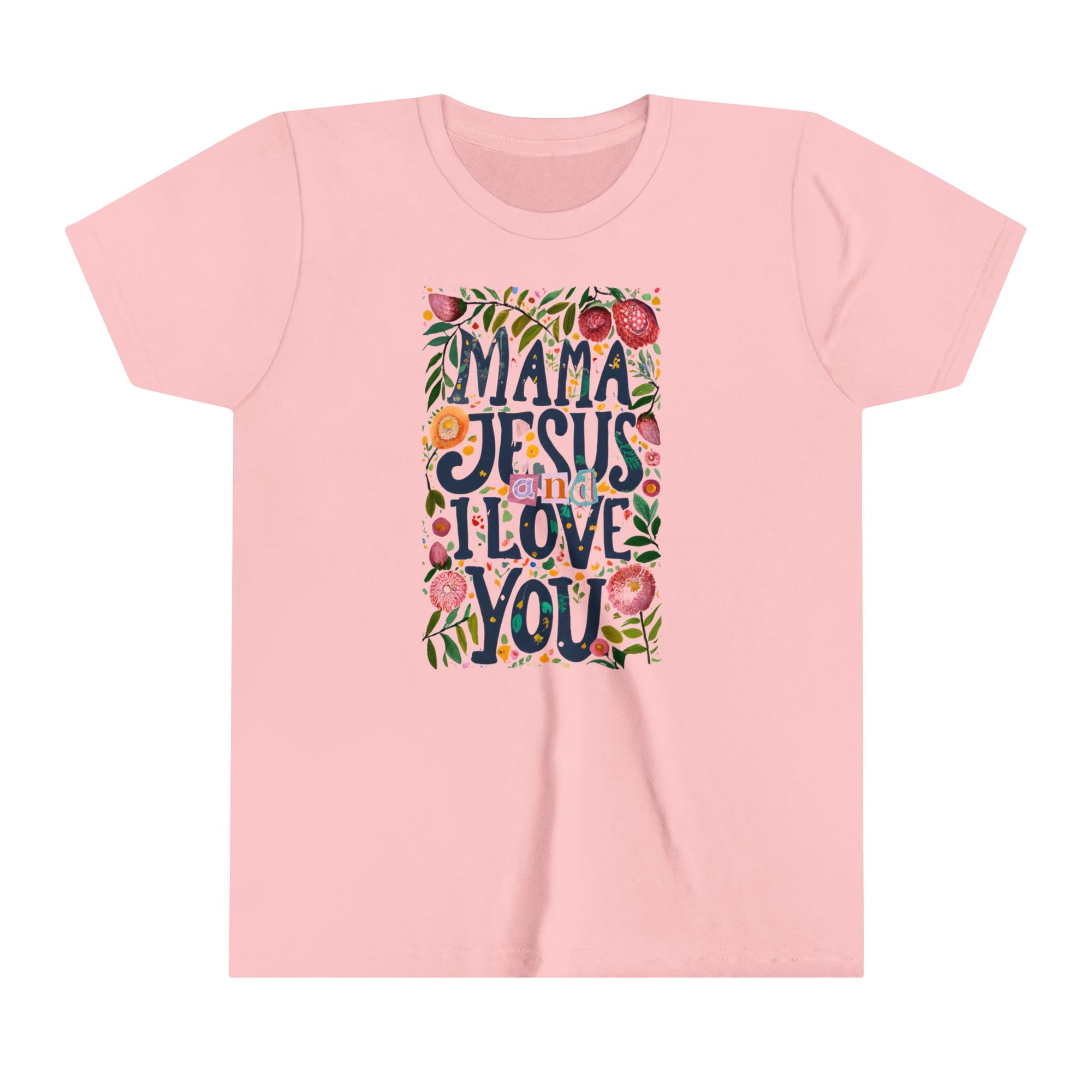 Mama Jesus And I love You Kids Shirt