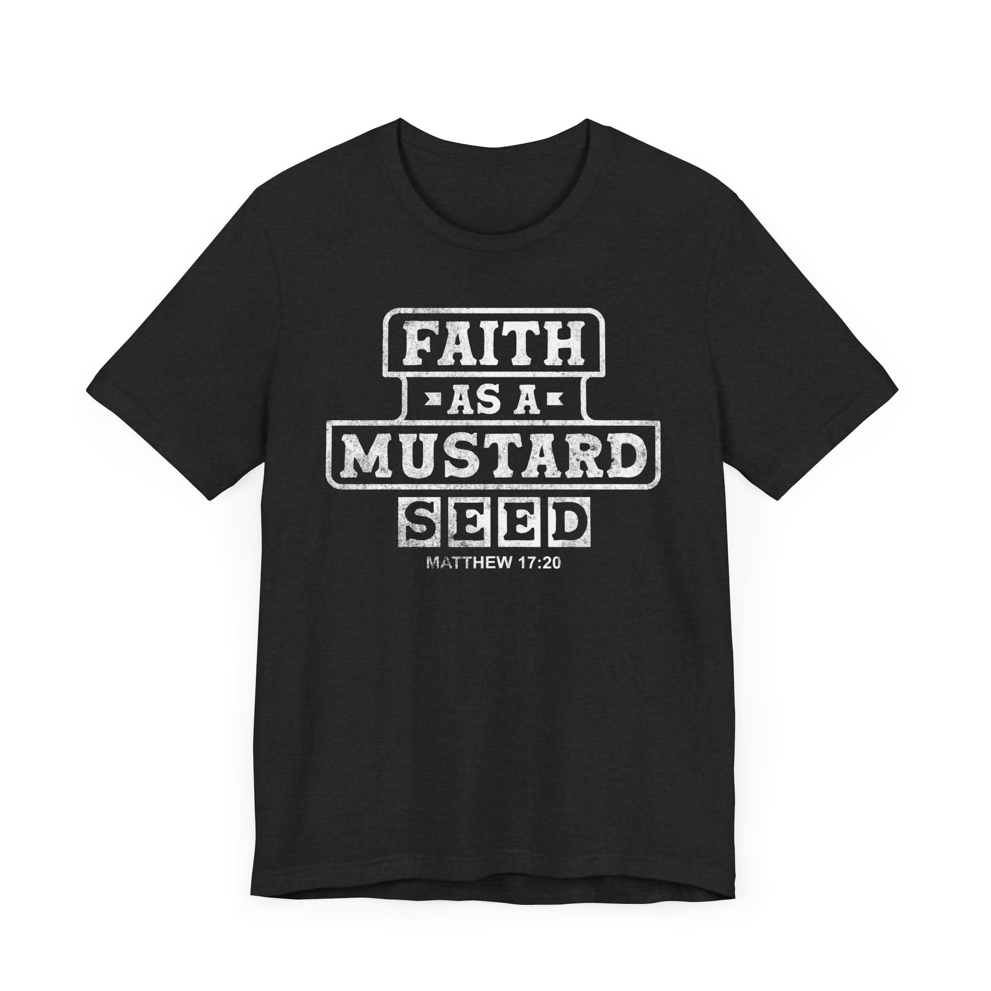 Faith As A Mustard Seed Shirt