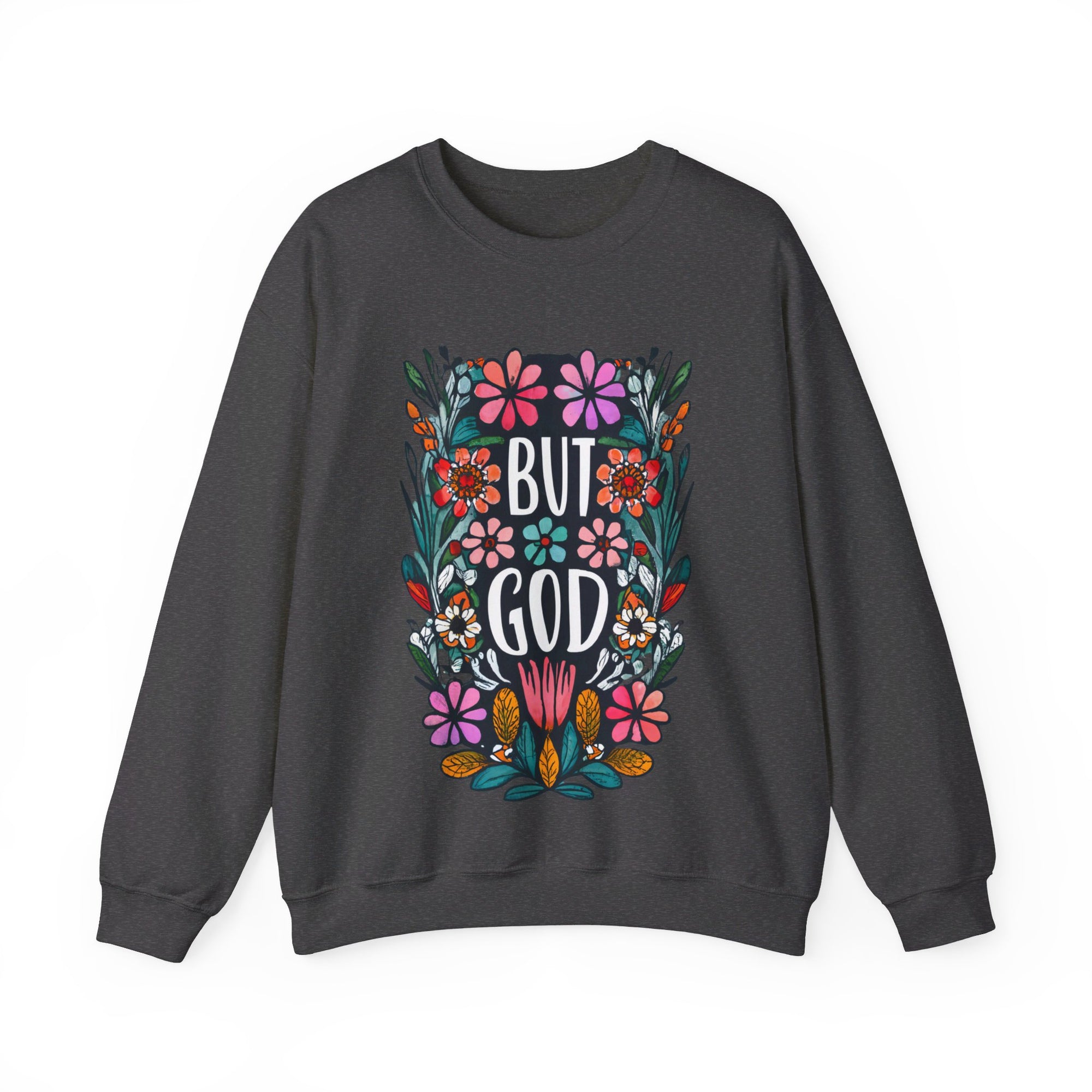 But God Sweatshirt