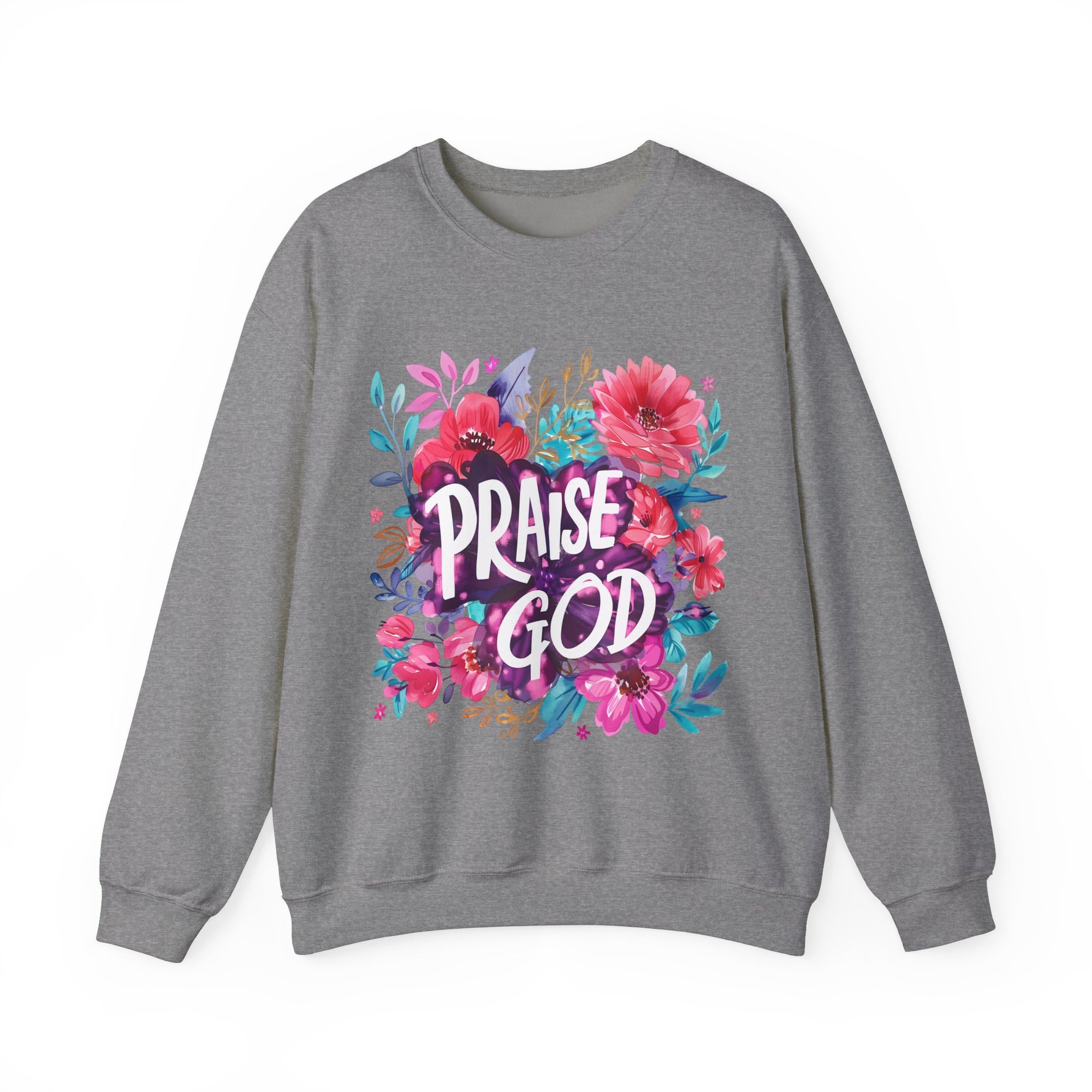 Praise God Sweatshirt