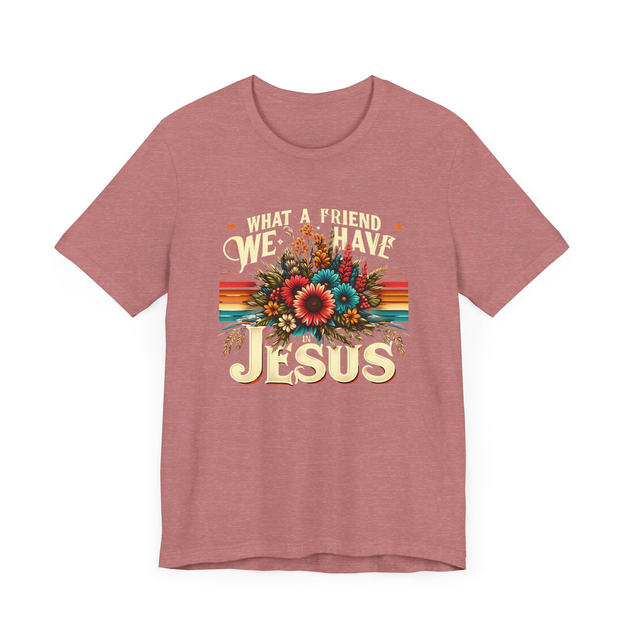 What a Friend We Have Jesus Flowers Shirt