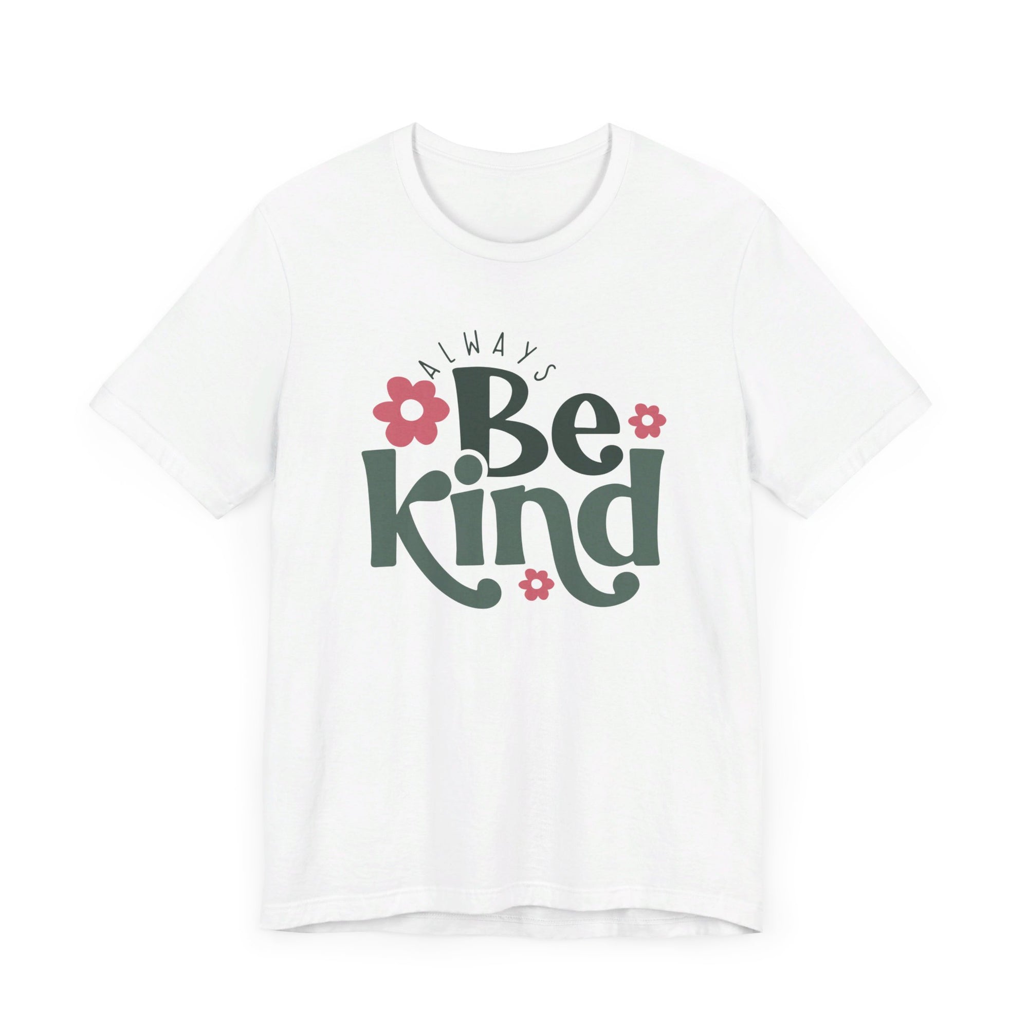 Always Be kind Shirt