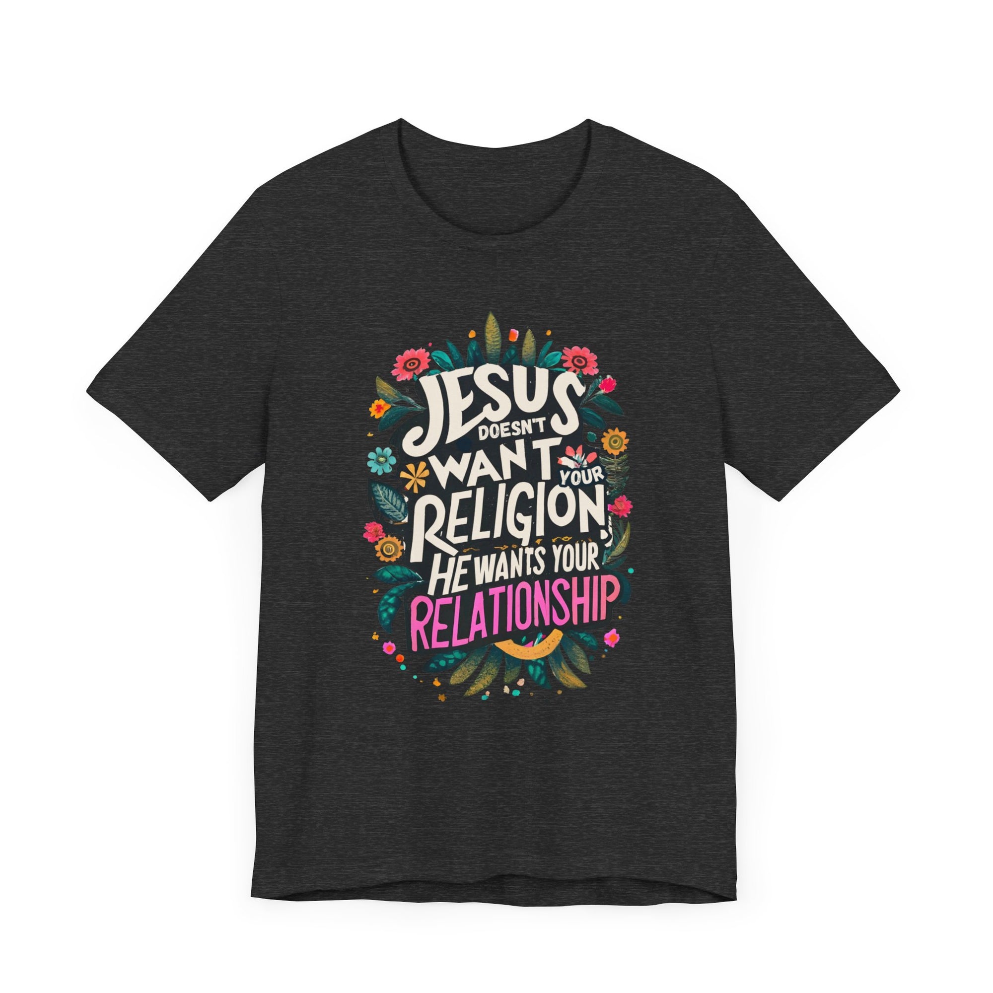 Jesus Doesn't Wants Your Relationship Shirt