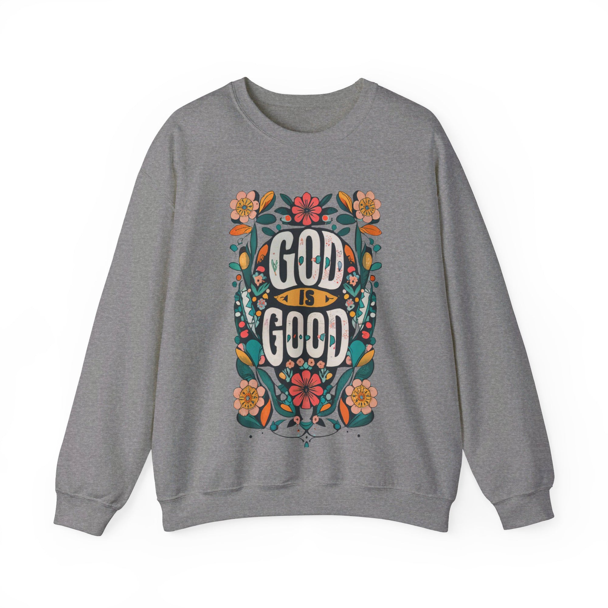 God is Good Sweatshirt