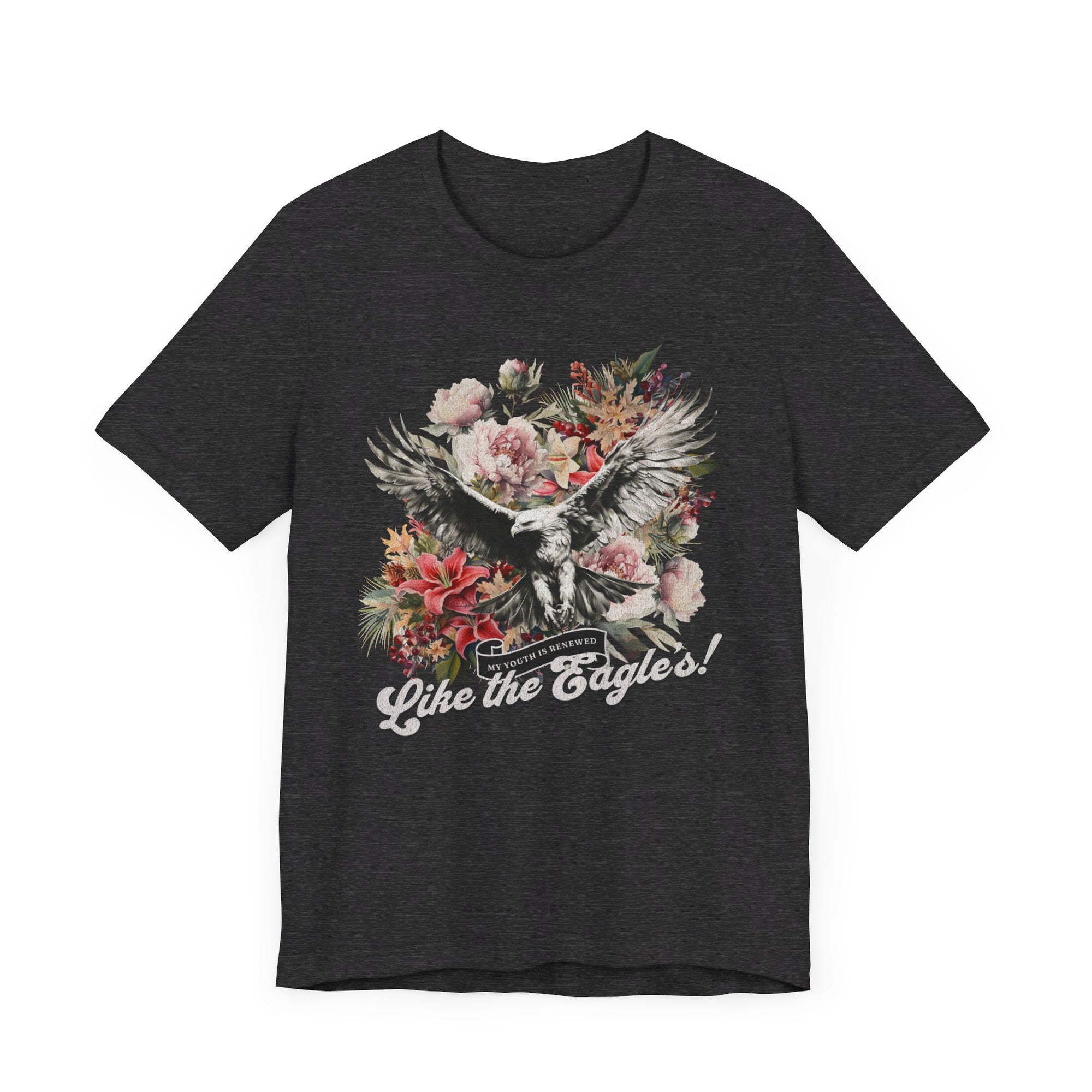 My Youth Is Renewed Like The Eagle Shirt