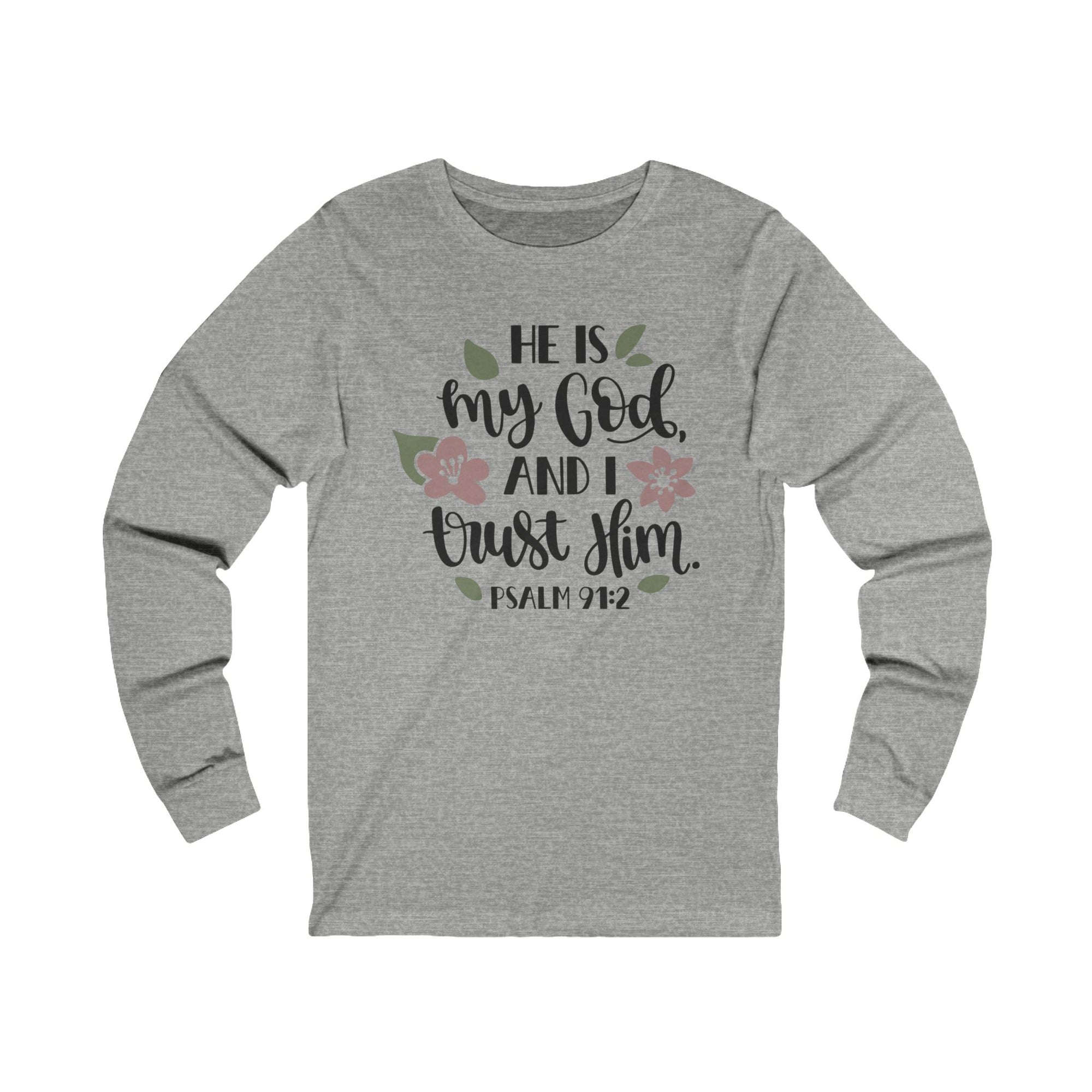 He Is My God And I trust in Him T-shirt,