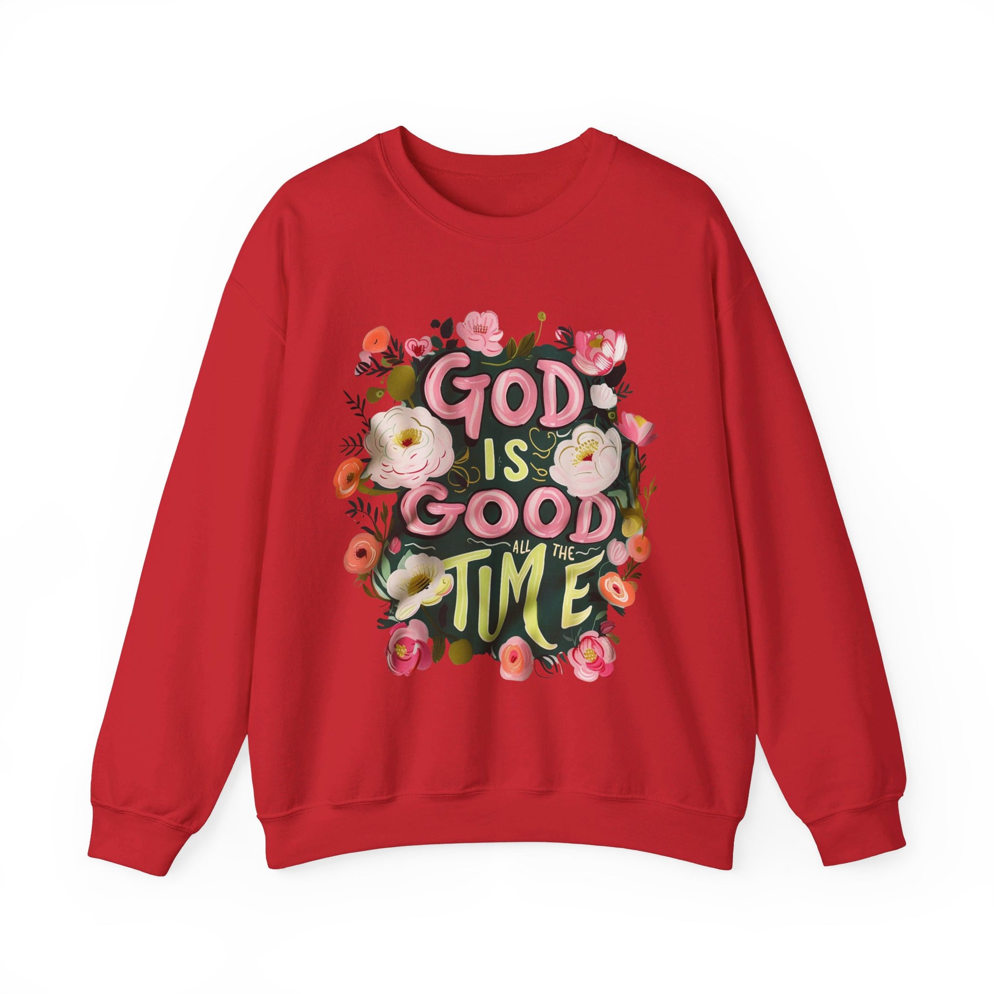 God is Good All the Time Unisex Sweatshirt