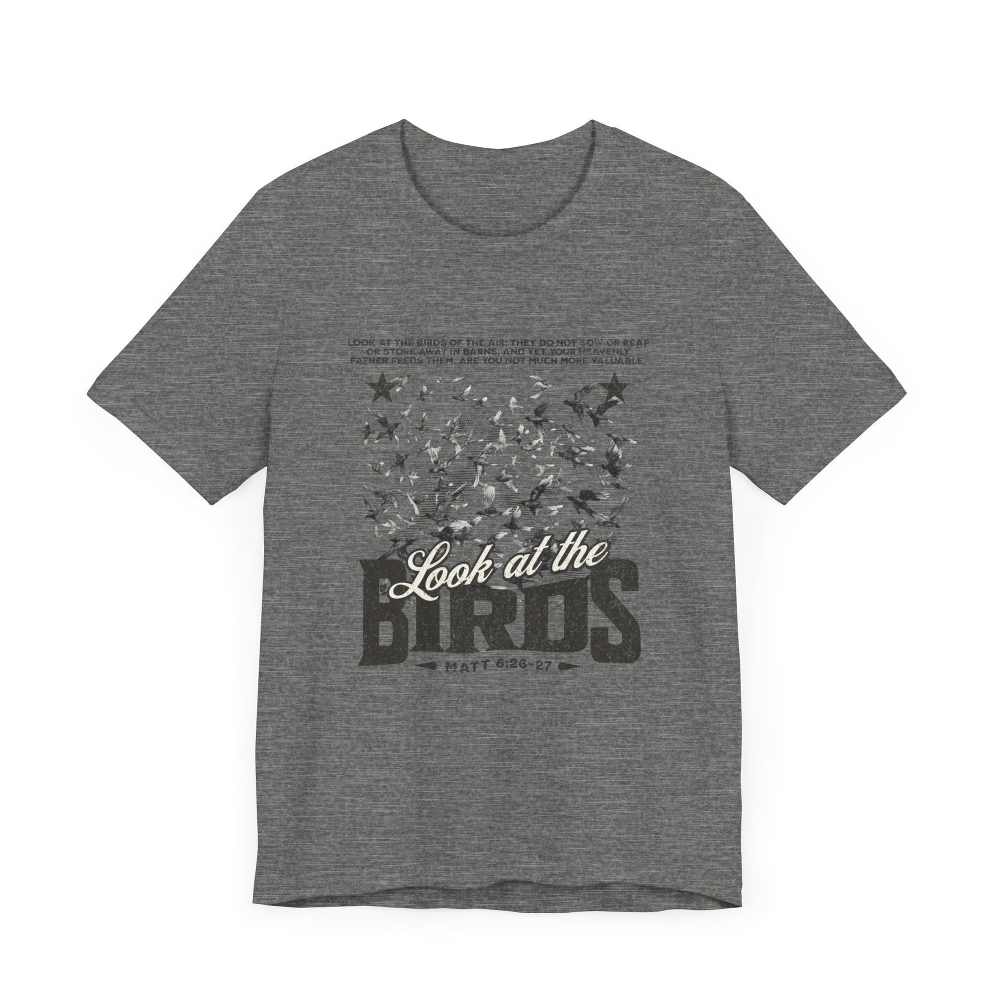 Look At The Birds Bible Verse Christian T-shirt