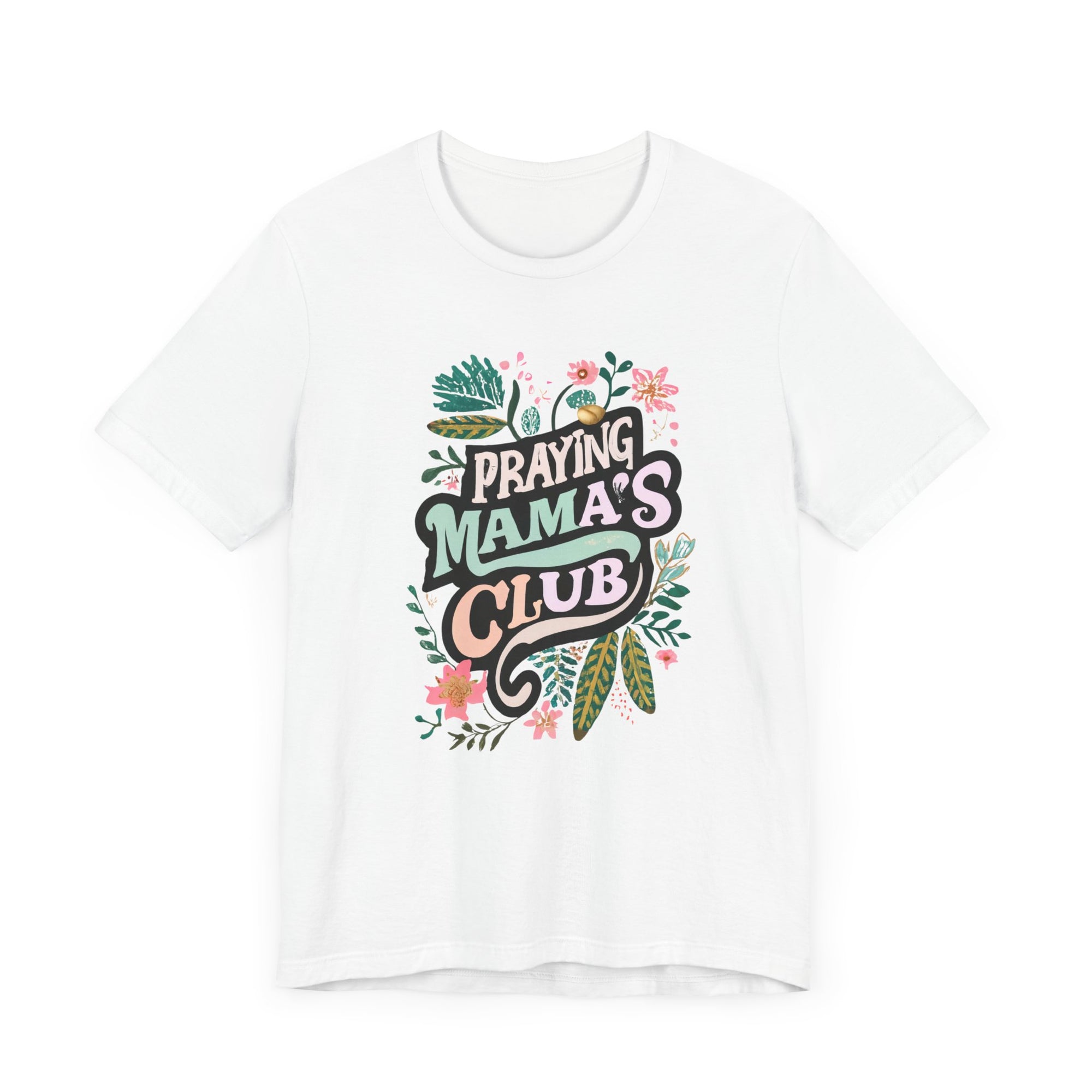 Praying Mamas Club Shirt